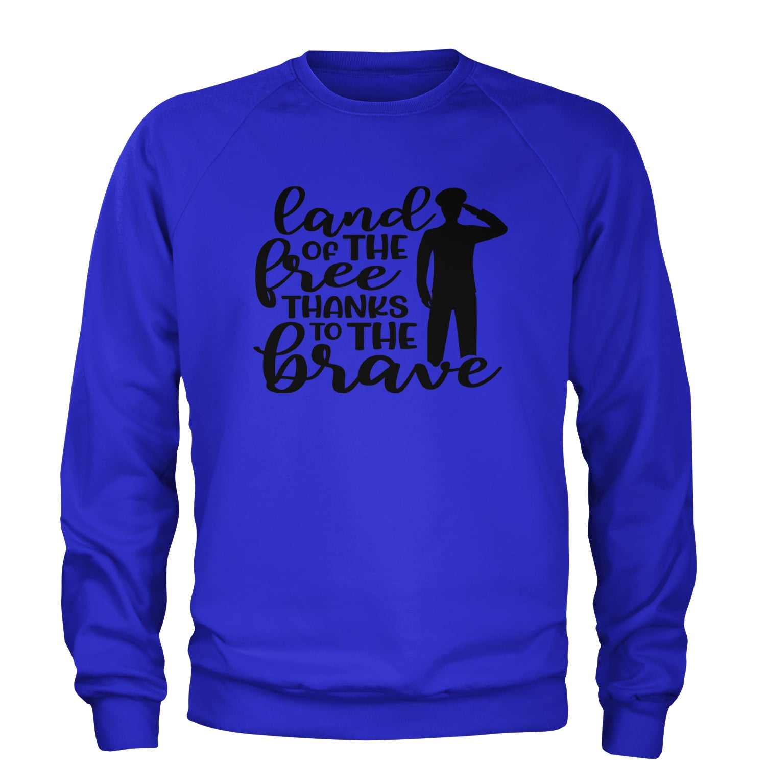 Land Of The Free Thanks To The Brave Veterans Adult Crewneck Sweatshirt Royal Blue