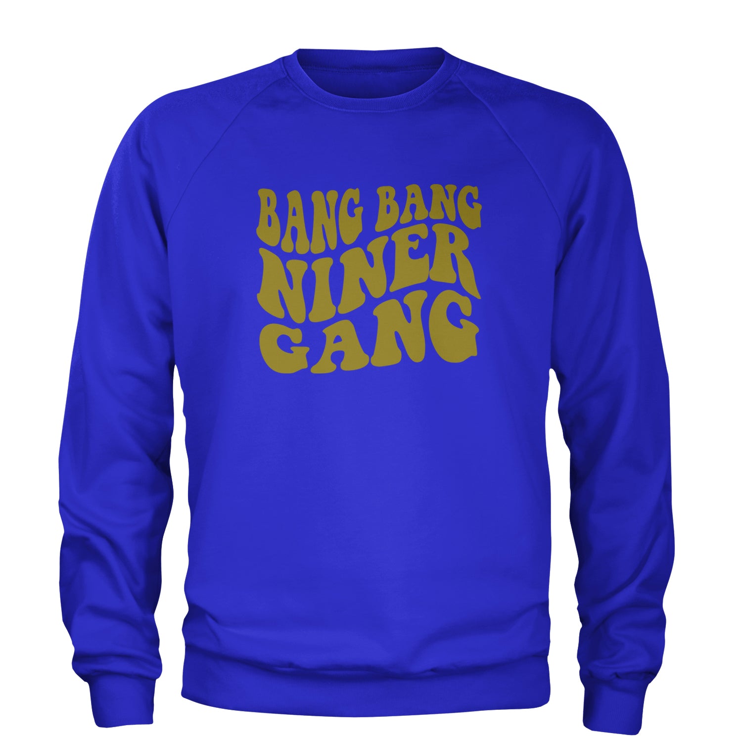 WAVE Bang Bang Nin-r Gang San Francisco Adult Crewneck Sweatshirt Royal Blue