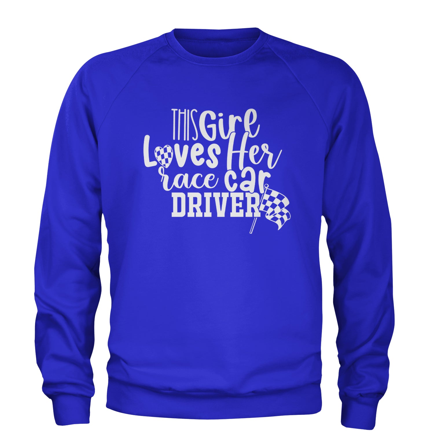 This Girl Loves Her Racecar Driver Adult Crewneck Sweatshirt Royal Blue