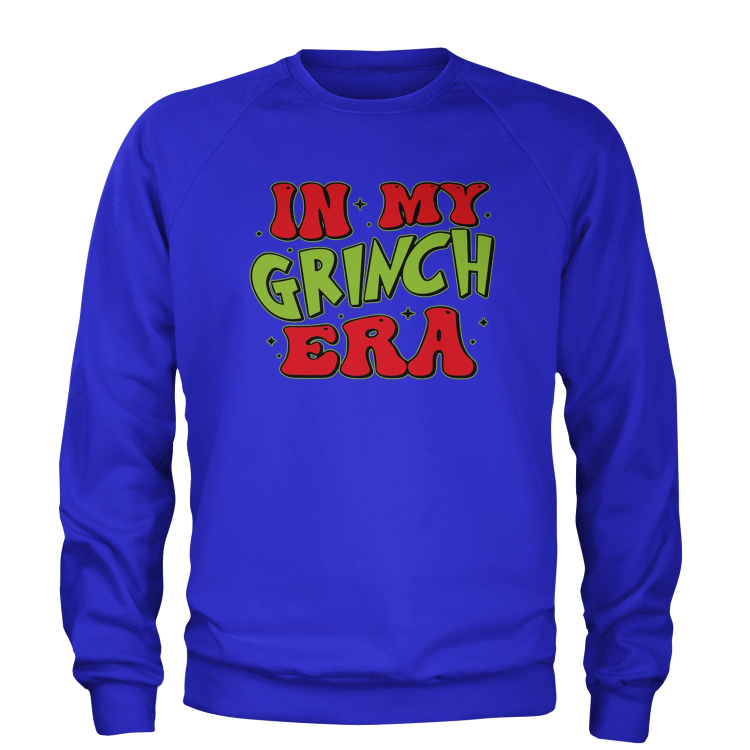 In My Gr-nch Era Jolly Merry Christmas Adult Crewneck Sweatshirt Royal Blue