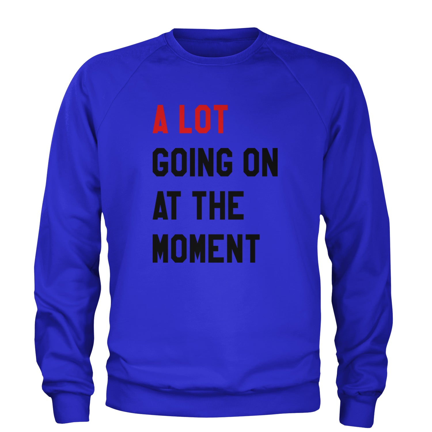 A Lot Going On At The Moment New TTPD Poet Department Adult Crewneck Sweatshirt Royal Blue