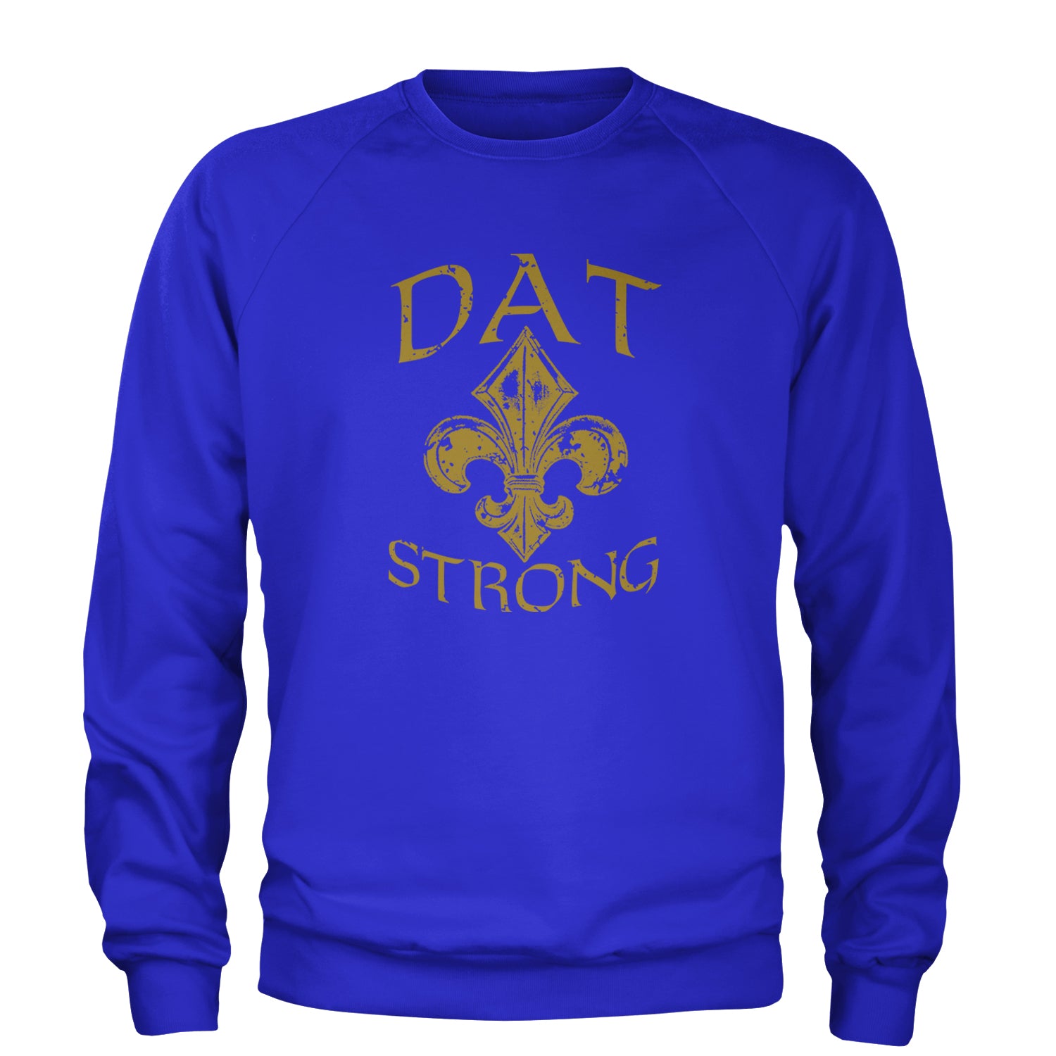 Dat Strong New Orleans   Adult Crewneck Sweatshirt Royal Blue