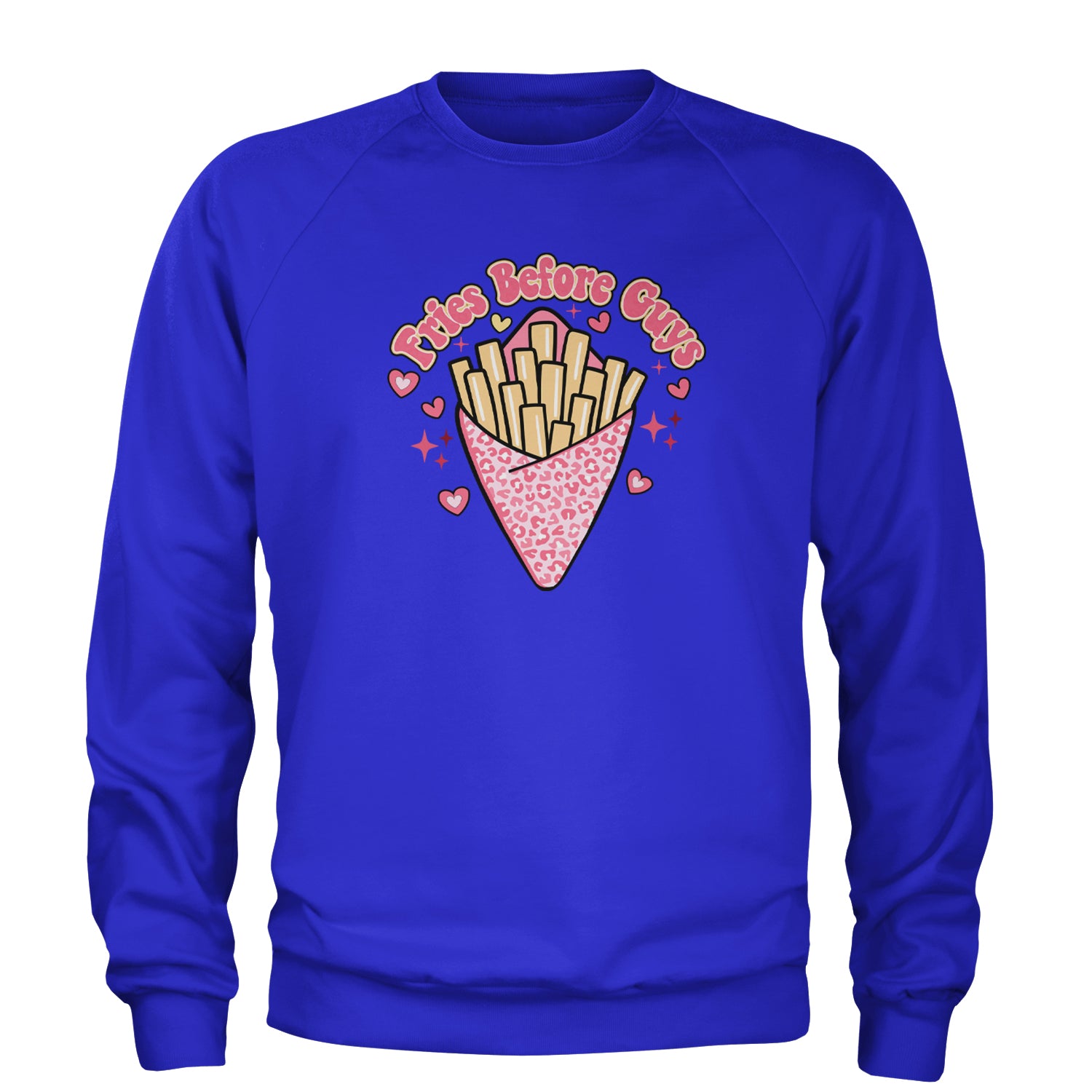 Fries Before Guys Adult Crewneck Sweatshirt Royal Blue