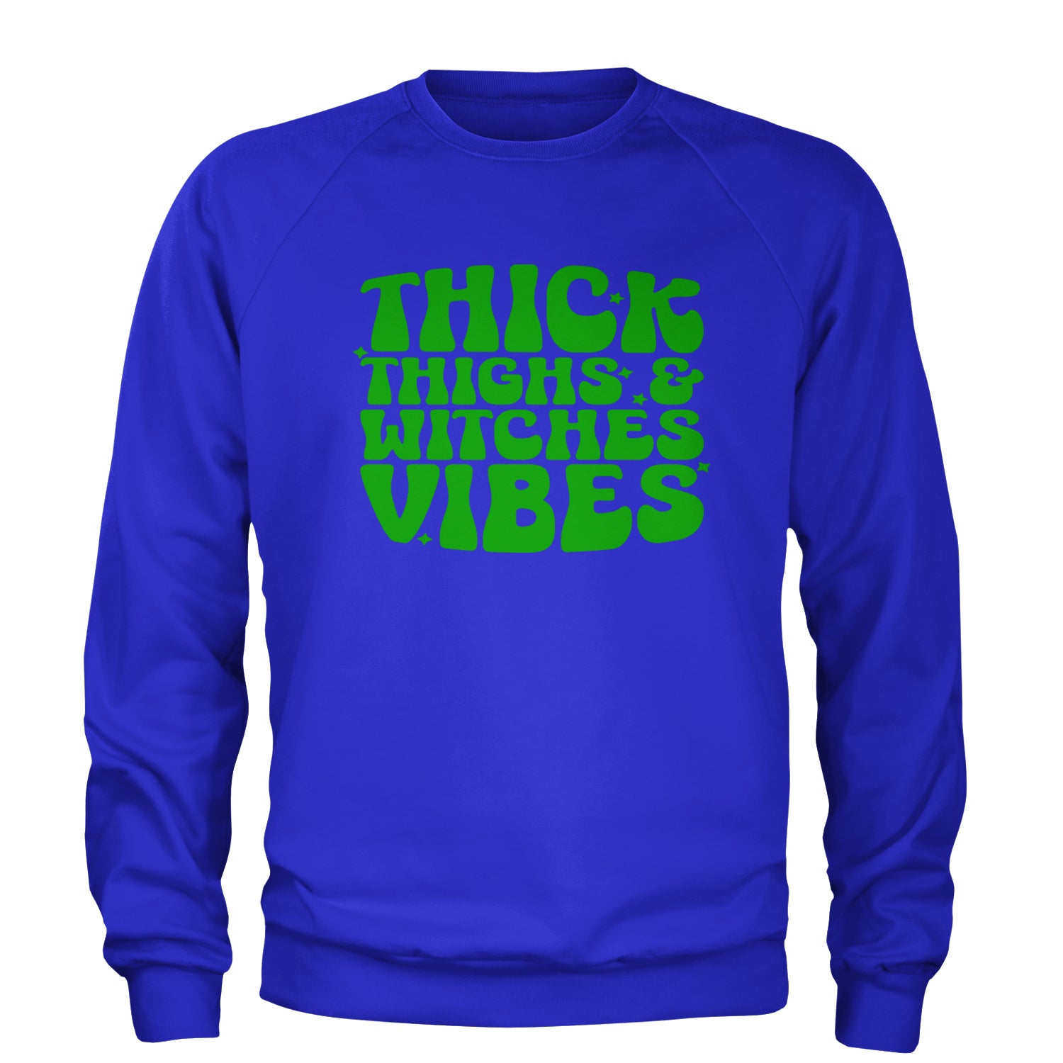 Thick Thighs And Witches Vibes Adult Crewneck Sweatshirt Royal Blue