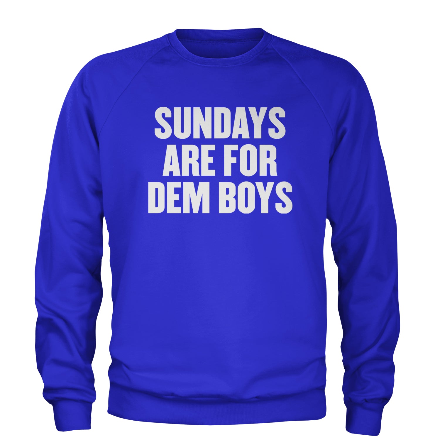 Sundays Are For Dem Boys Adult Crewneck Sweatshirt Royal Blue