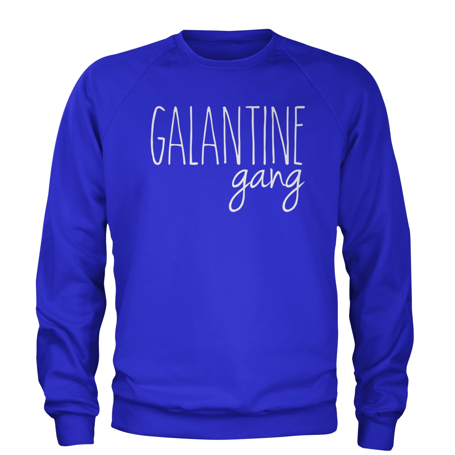 Galentine Gang Valentine's Shirt Adult Crewneck Sweatshirt Royal Blue