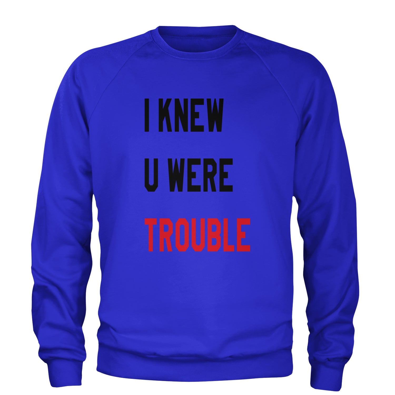 I Knew You Were Trouble New TTPD Era Adult Crewneck Sweatshirt Royal Blue