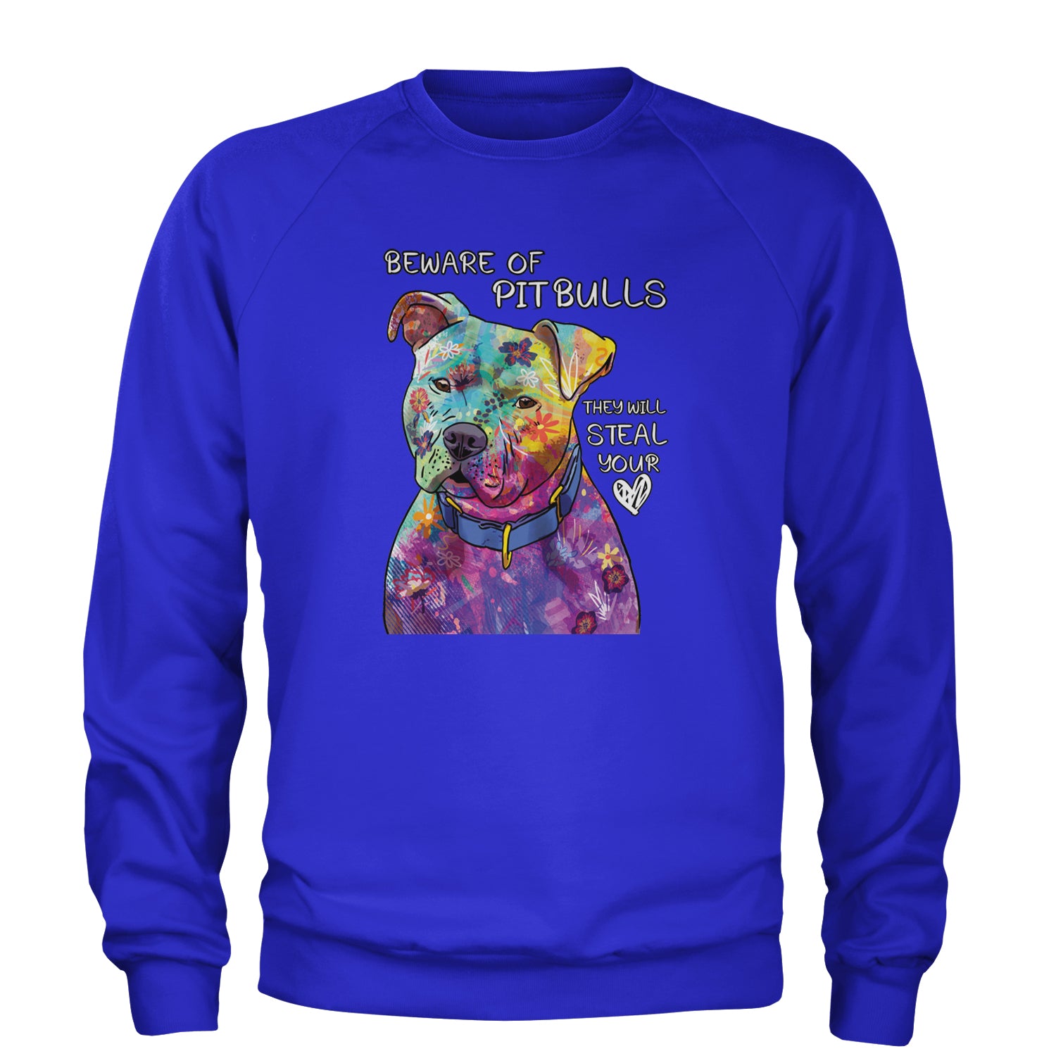 Beware Of Pit Bulls, They Will Steal Your Heart  Adult Crewneck Sweatshirt Royal Blue