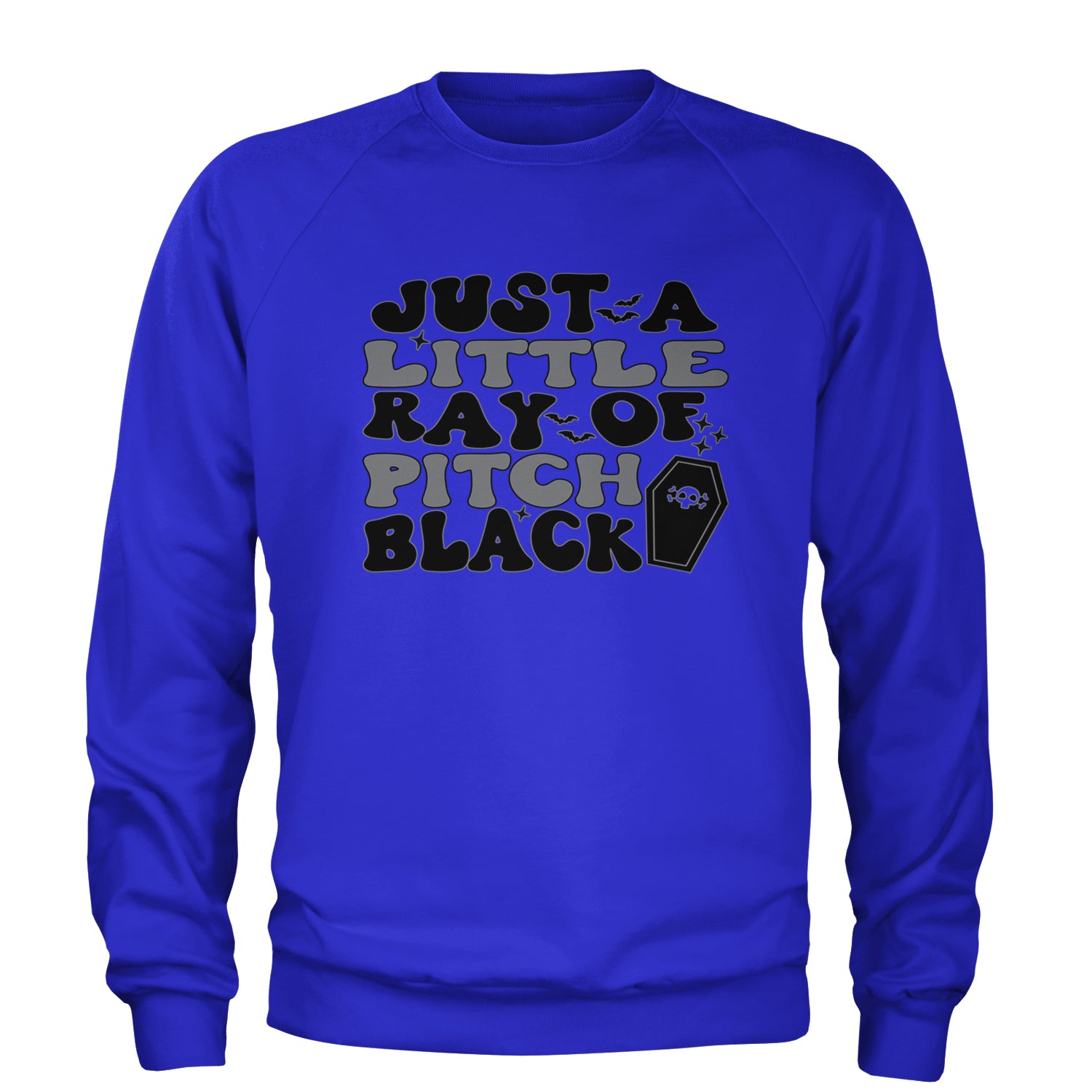 Just A Little Ray of Pitch Black Adult Crewneck Sweatshirt Royal Blue