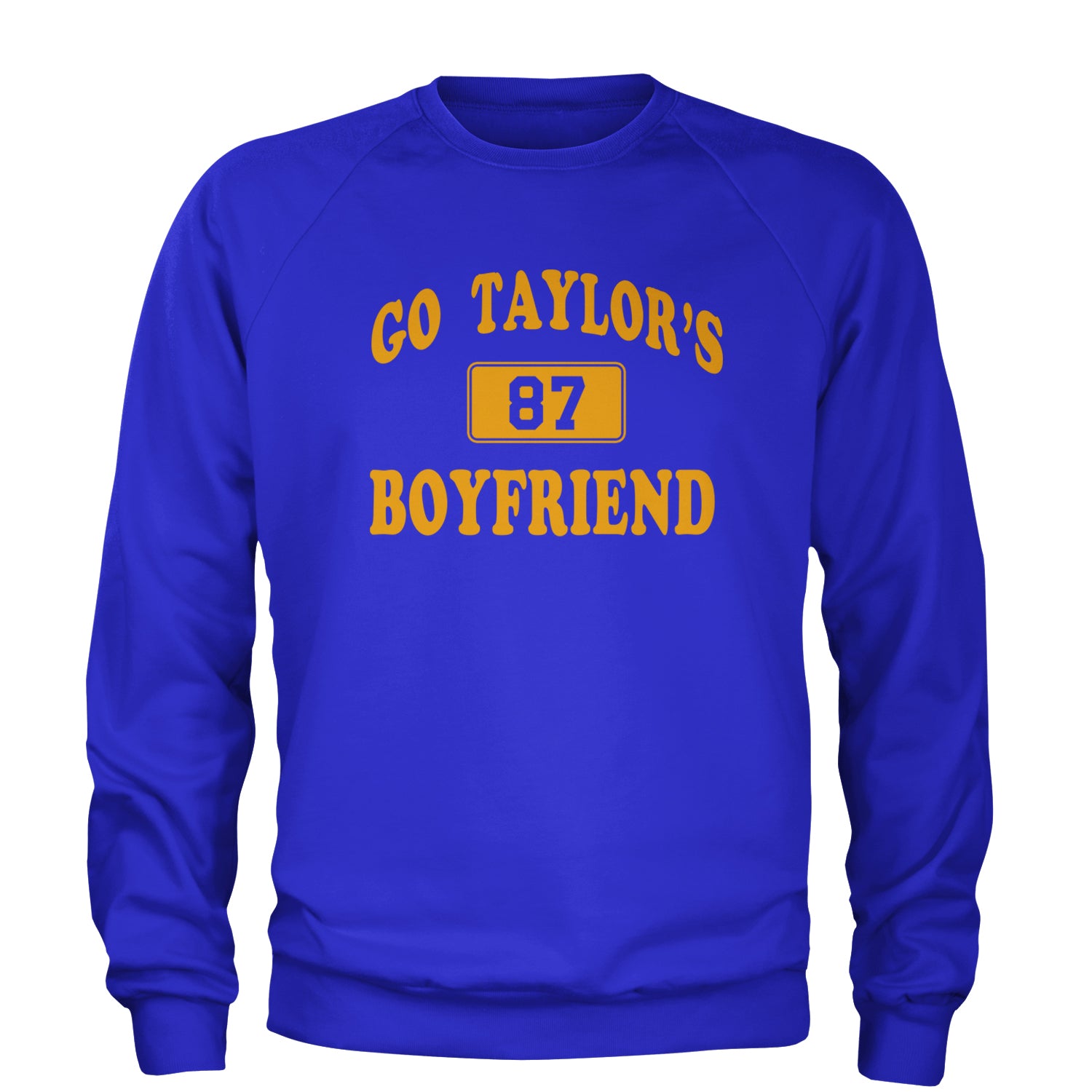 Go Taylor's Boyfriend Kansas City Adult Crewneck Sweatshirt Royal Blue