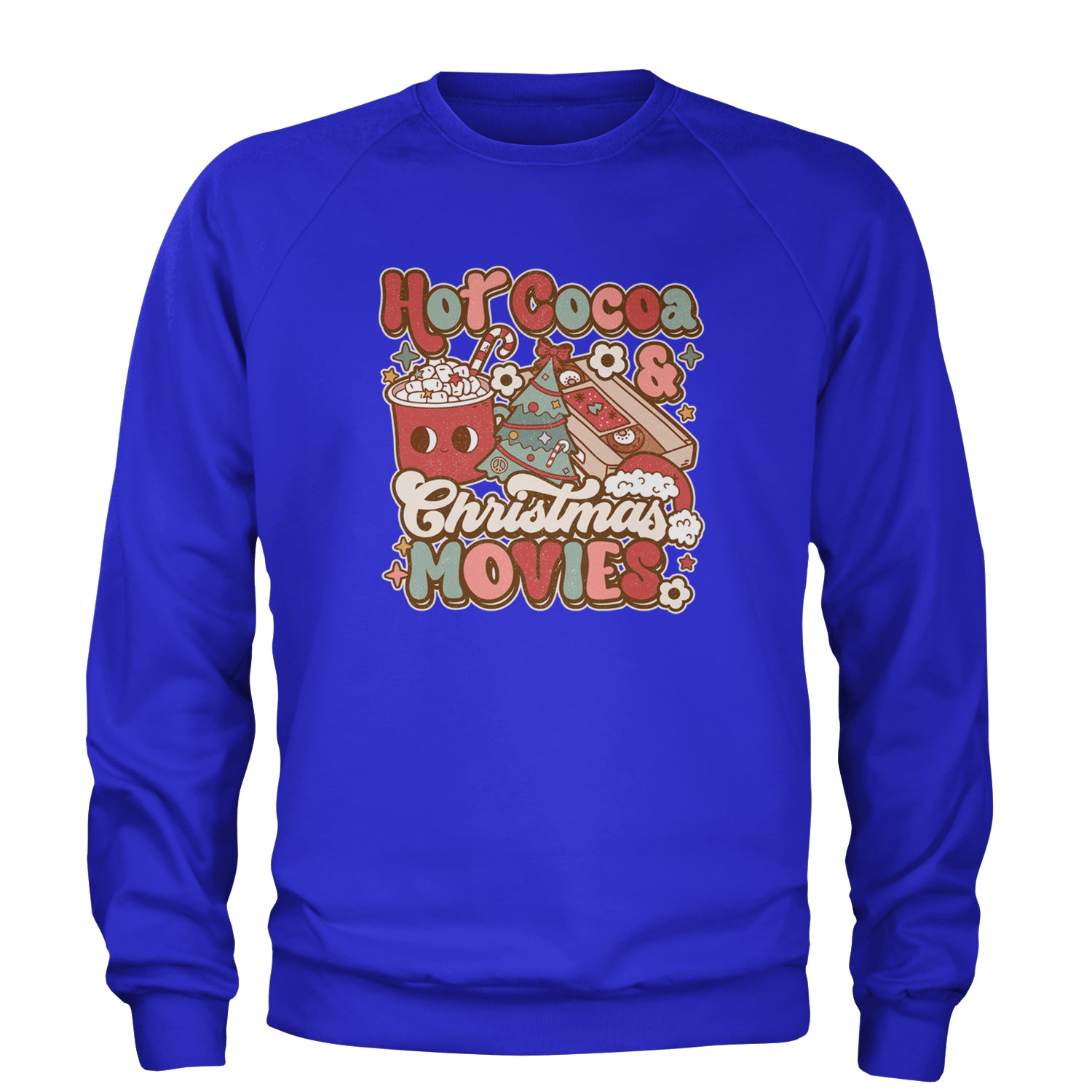 Hot Cocoa And Christmas Movies Holiday Adult Crewneck Sweatshirt Royal Blue