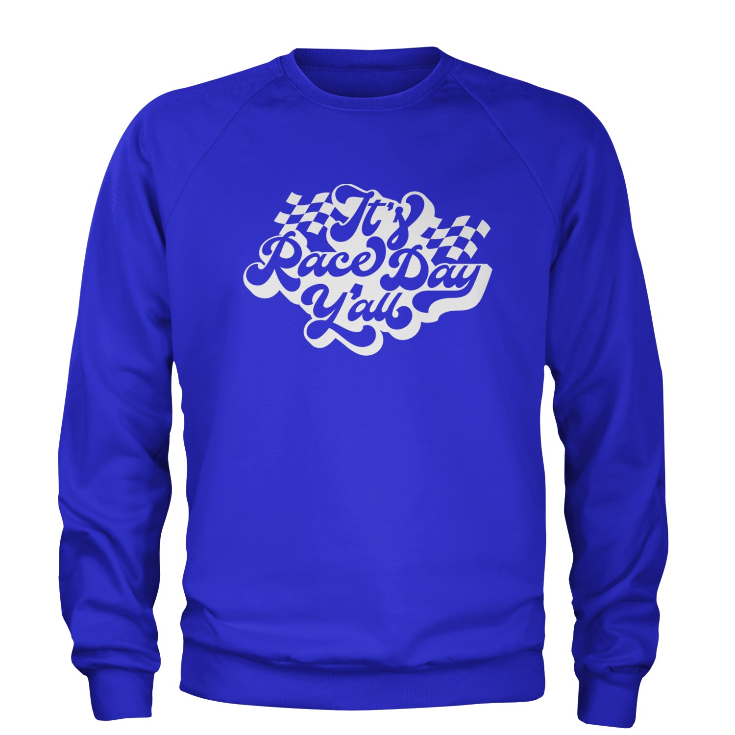 It's Race Day, Y'all Adult Crewneck Sweatshirt Royal Blue