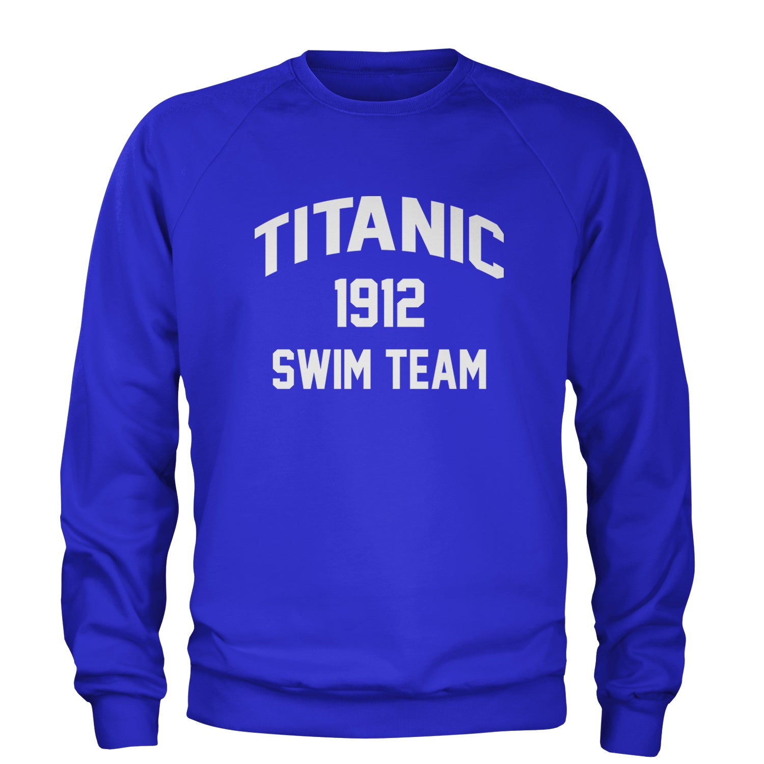 Titanic Swim Team 1912 Funny Cruise Adult Crewneck Sweatshirt Royal Blue