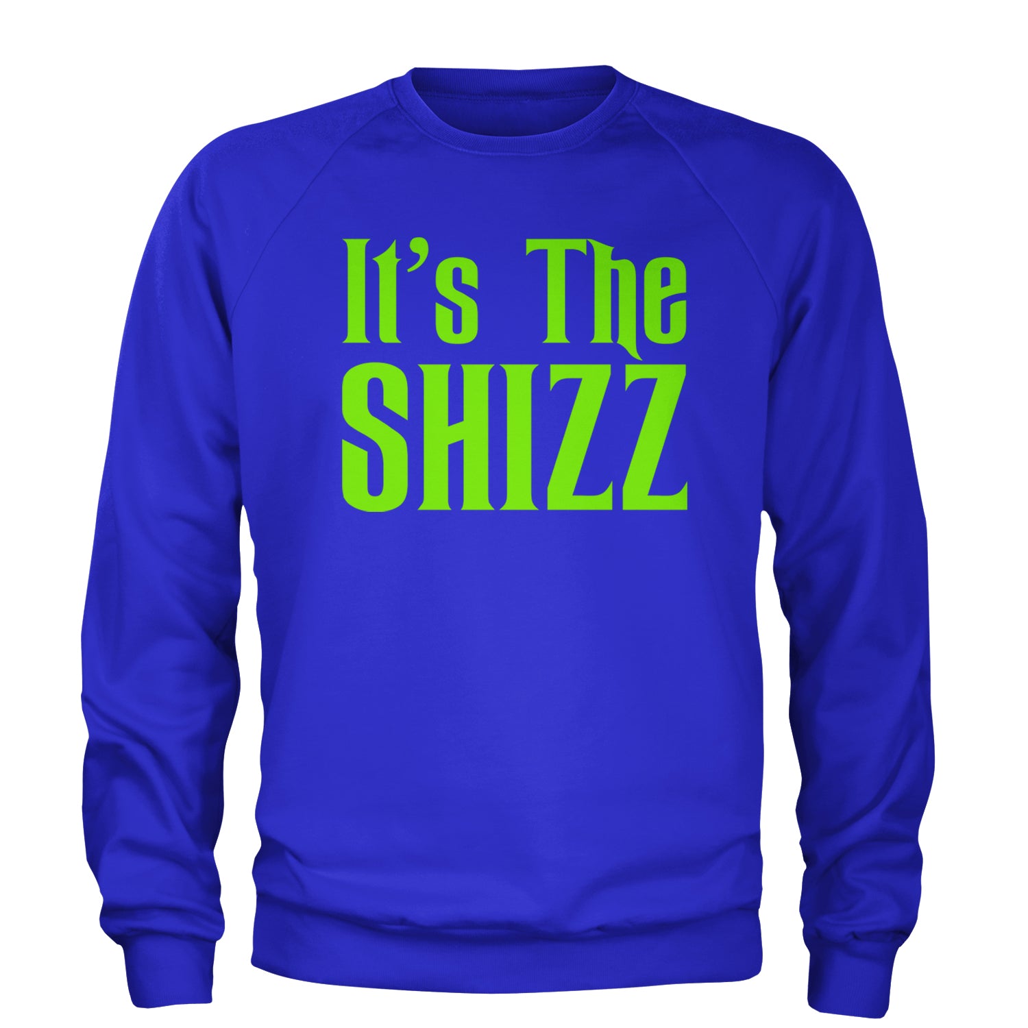 It's The Shizz Magical Adult Crewneck Sweatshirt Royal Blue