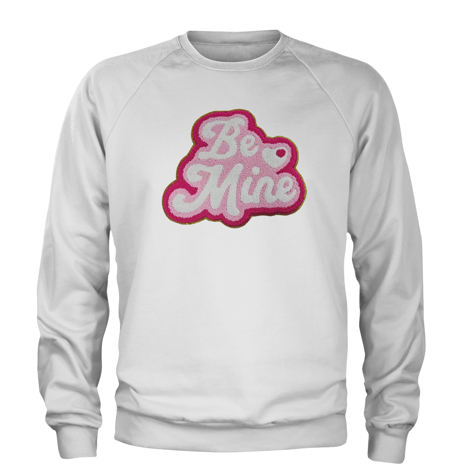 Be Mine Chenille Patch Valentines Days Adult Crewneck Sweatshirt White