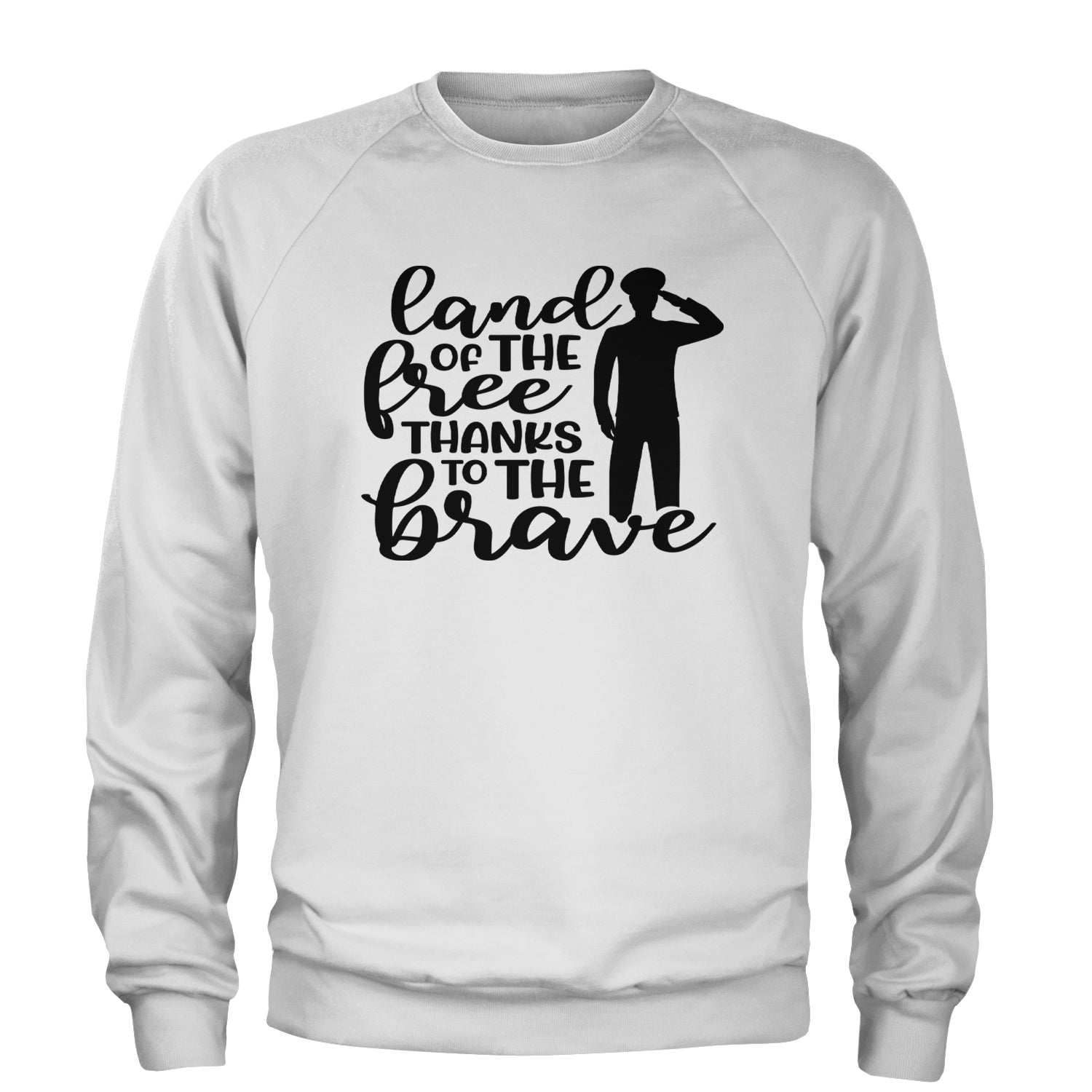 Land Of The Free Thanks To The Brave Veterans Adult Crewneck Sweatshirt White