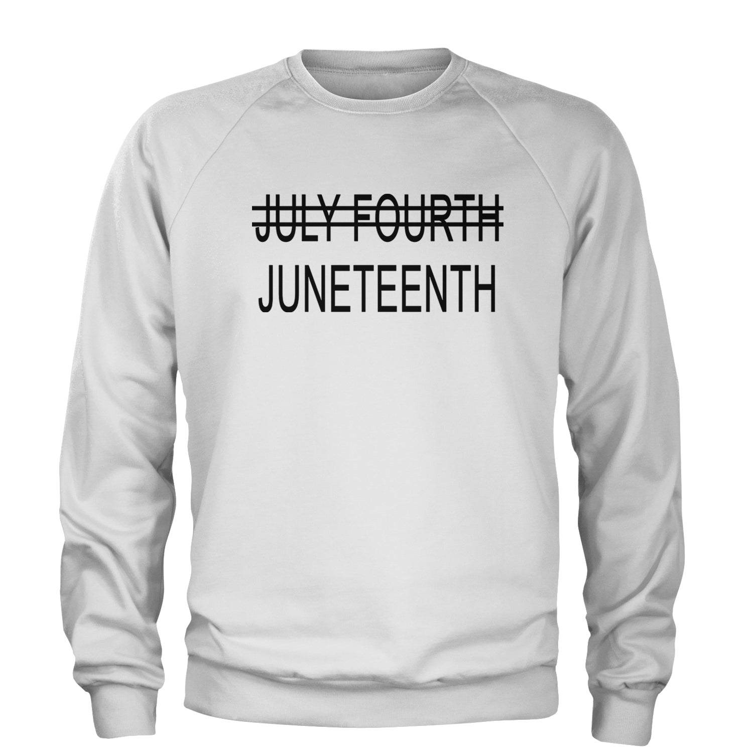 Juneteenth (July Fourth Crossed Out) Jubilee Adult Crewneck Sweatshirt White