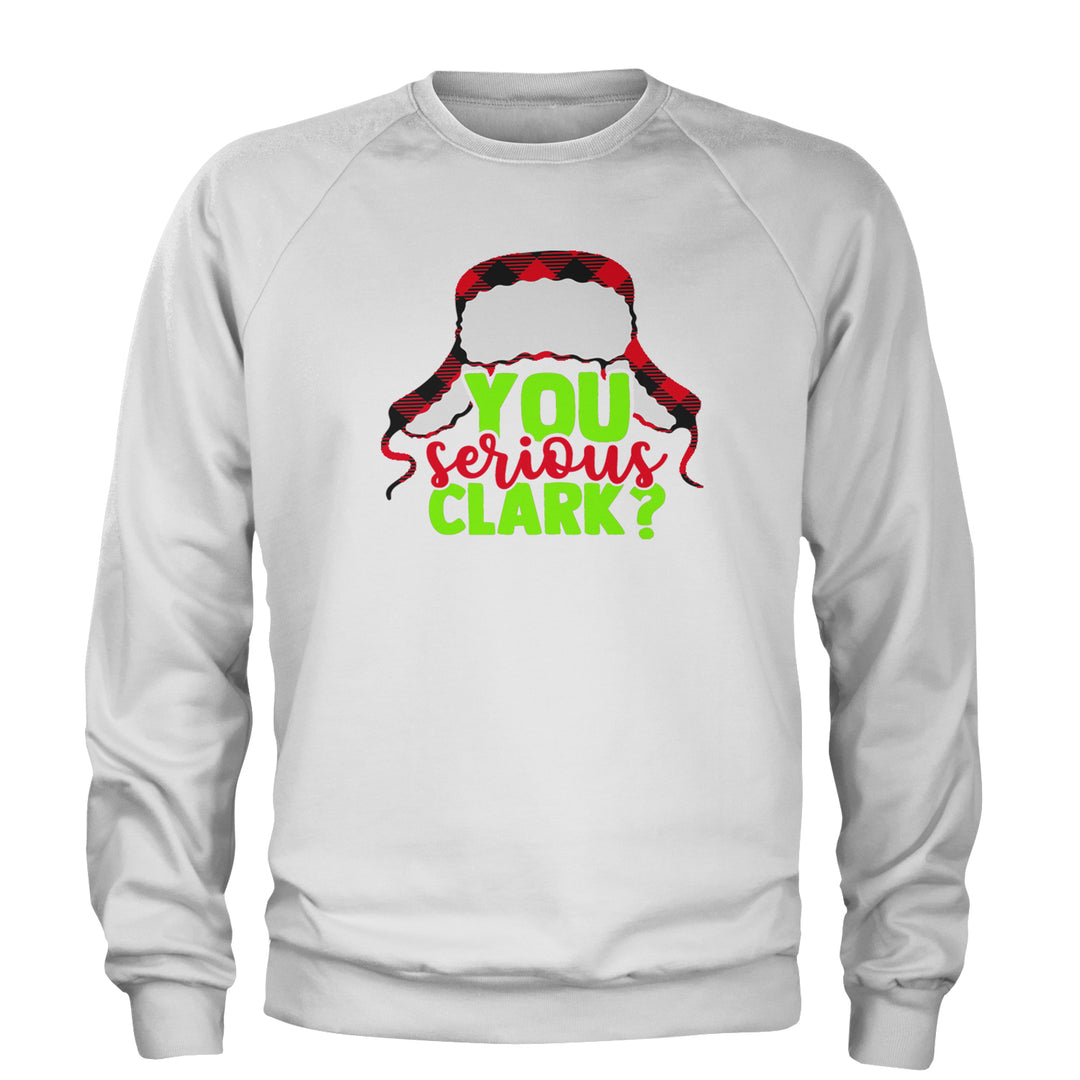You Serious Clark? Griswold Adult Crewneck Sweatshirt White