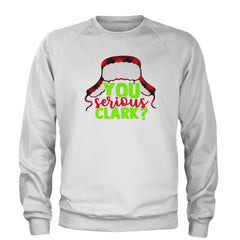 You Serious Clark? Griswold Adult Crewneck Sweatshirt White