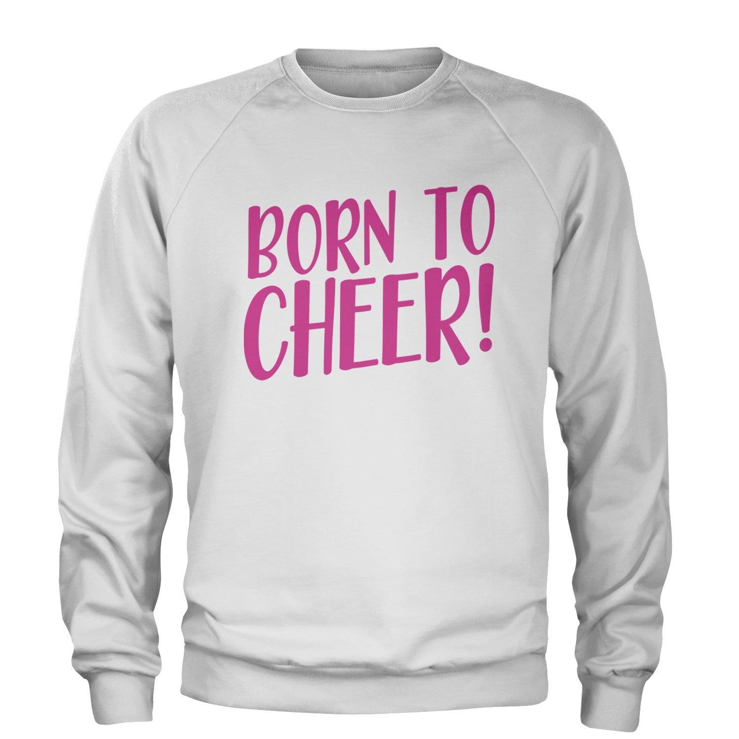 Born To Cheer Adult Crewneck Sweatshirt White