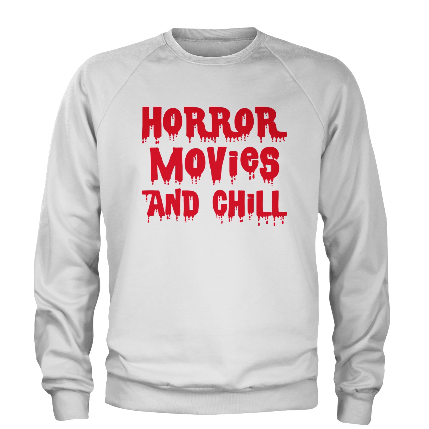 Horror Movies and Chill Adult Crewneck Sweatshirt White