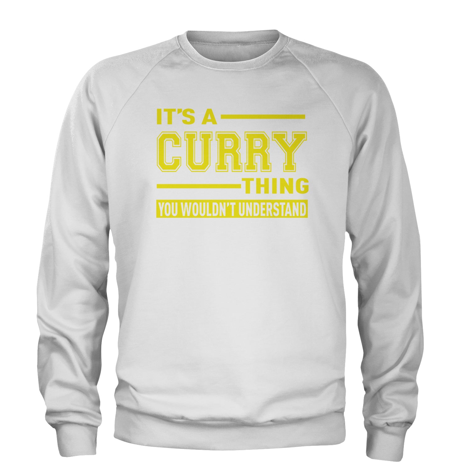 It's A Curry Thing, You Wouldn't Understand Basketball Adult Crewneck Sweatshirt White