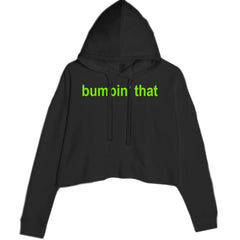 Bumpin' that lyric-inspired text graphic on a women's cropped fleece hoodie with a two-panel hood and raw-edge waist hem