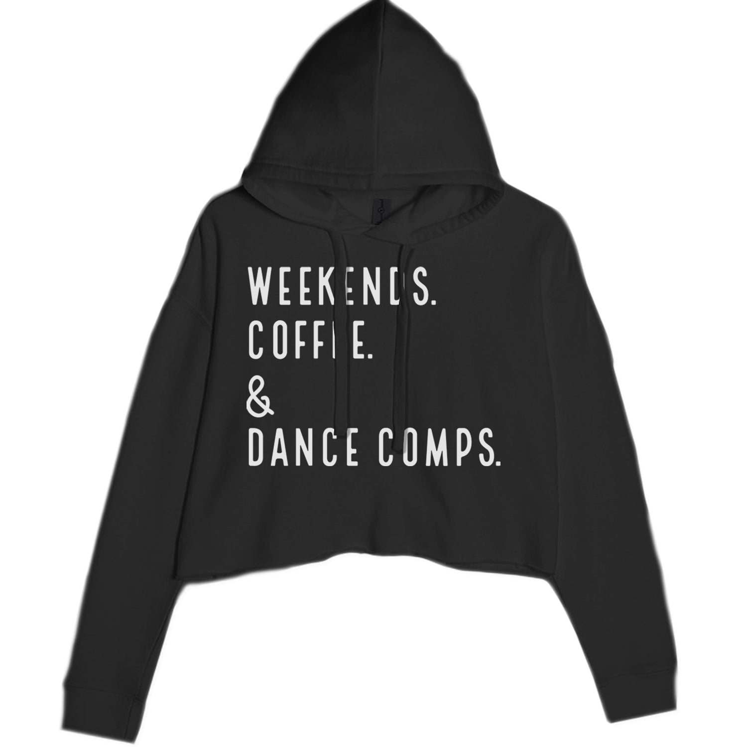 Weekends, Coffee and Dance Comps Cropped Hoodie Sweatshirt Black