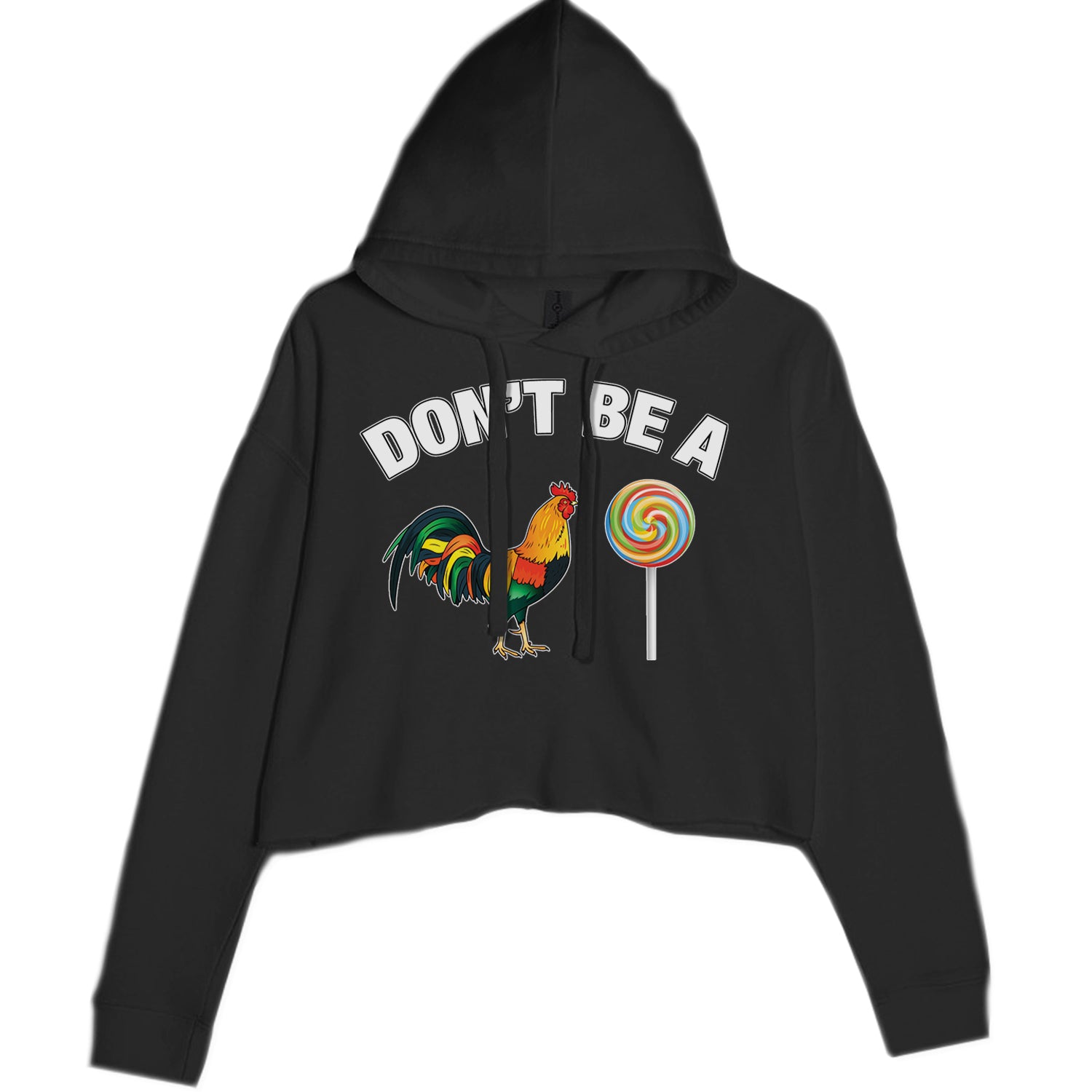 Don't Be A C-ck Sucker Funny Sarcastic Cropped Hoodie Sweatshirt Black