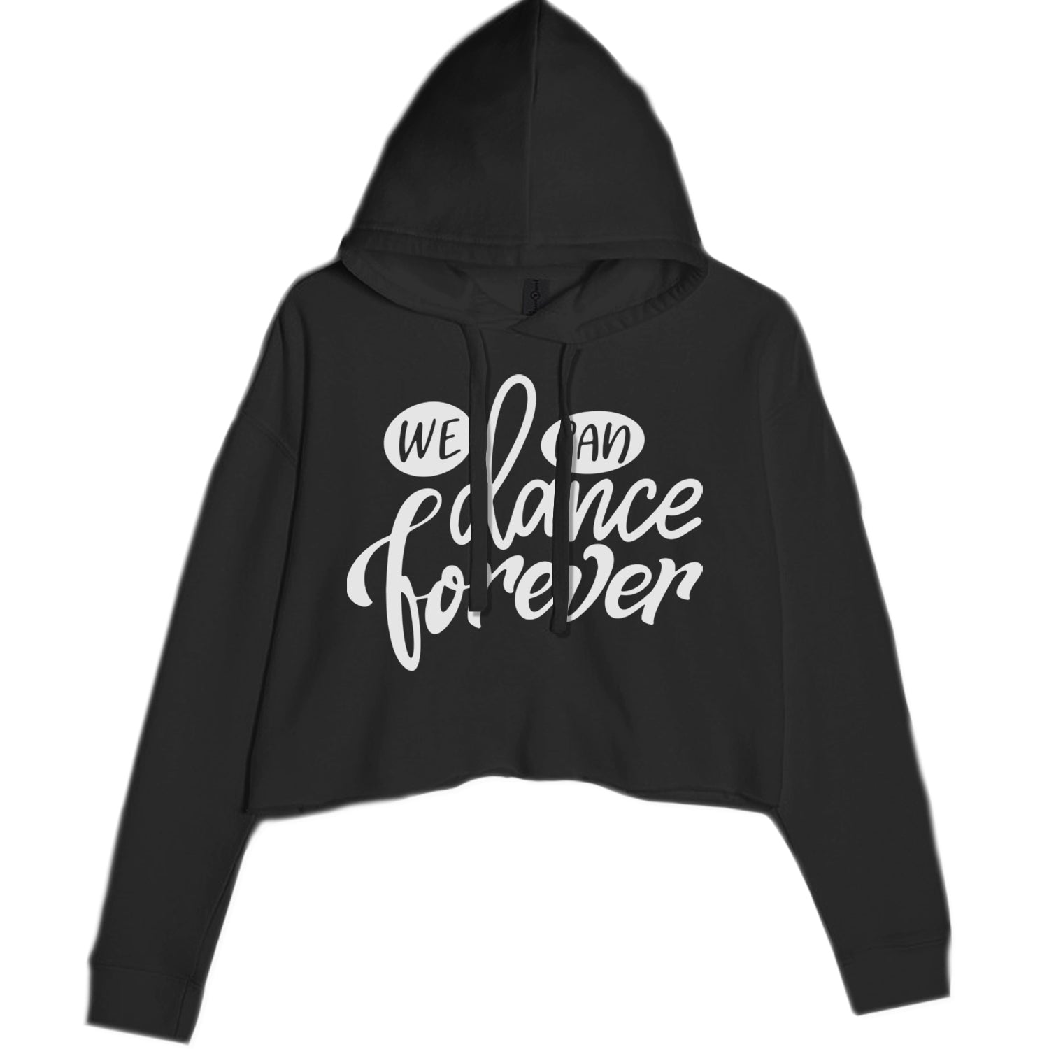 We Can Dance Forever Cropped Hoodie Sweatshirt Black