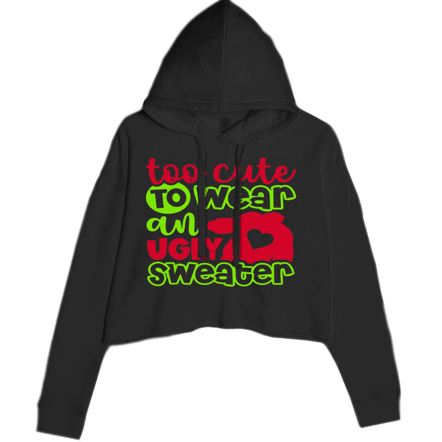 Too Cute to Wear an Ugly Christmas Sweater Cropped Hoodie Sweatshirt Charcoal Grey