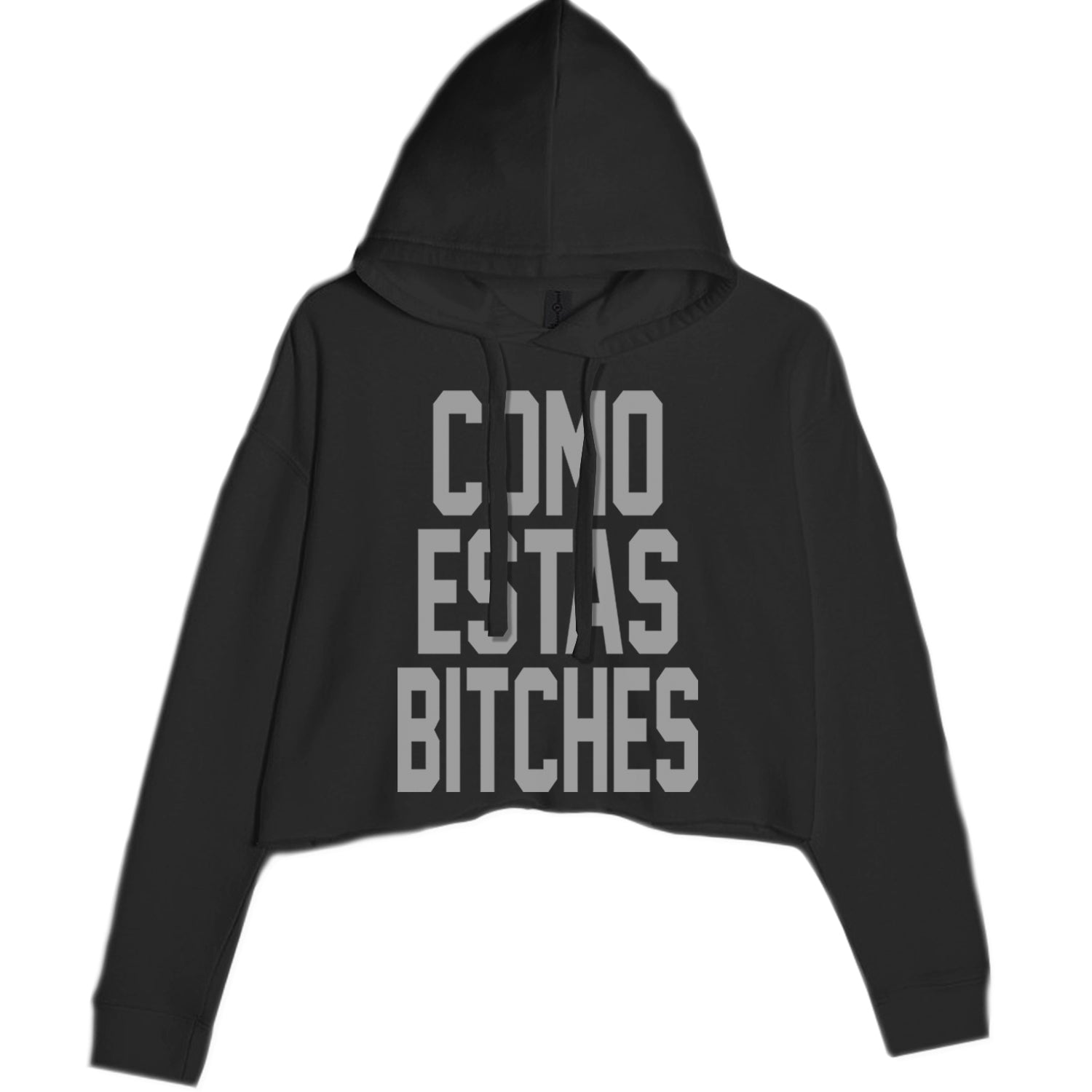 Como Estas B-tches Cropped Hoodie Sweatshirt Black