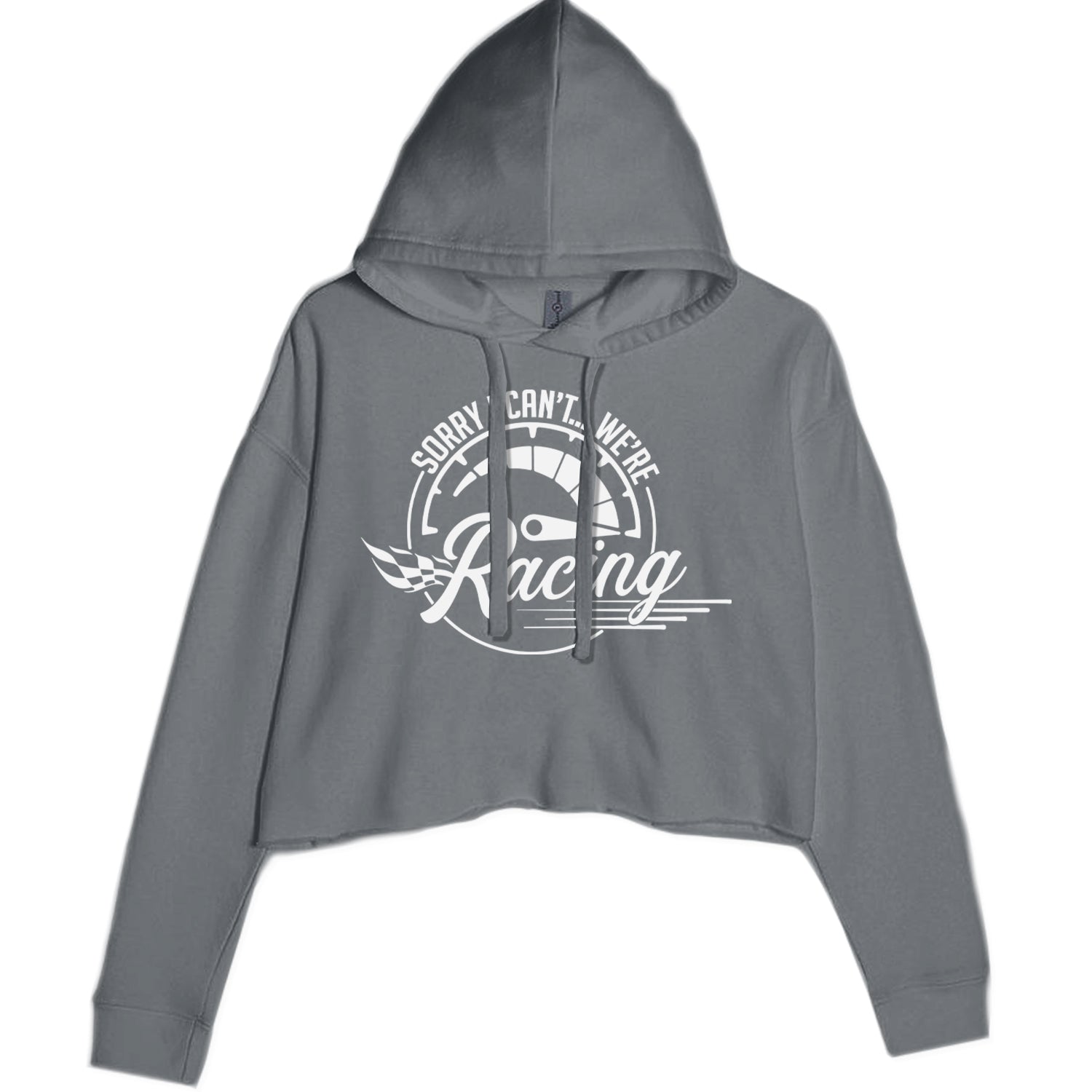 Sorry I Can't, We're Racing Cropped Hoodie Sweatshirt Black