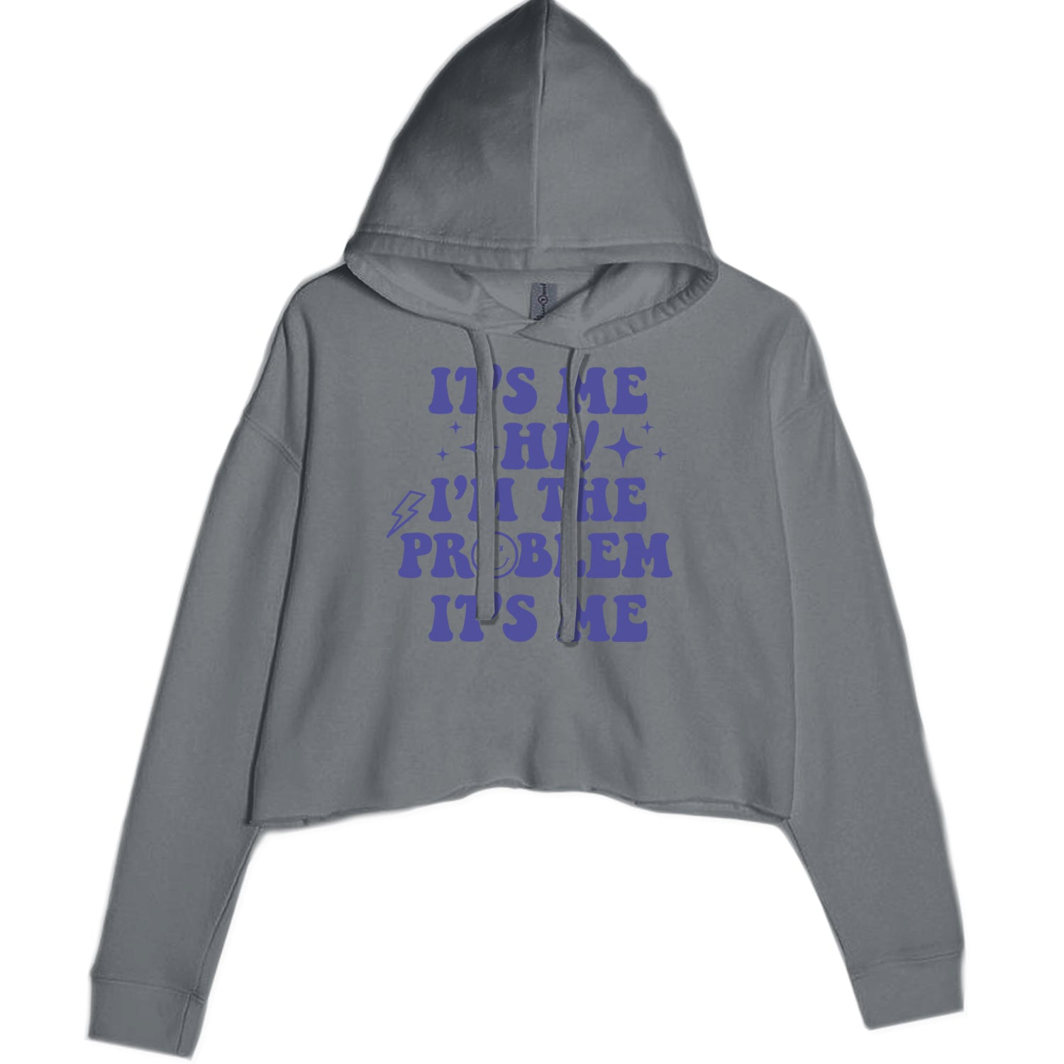 It's Me Hi I'm The Problem Cropped Hoodie Sweatshirt Charcoal Grey