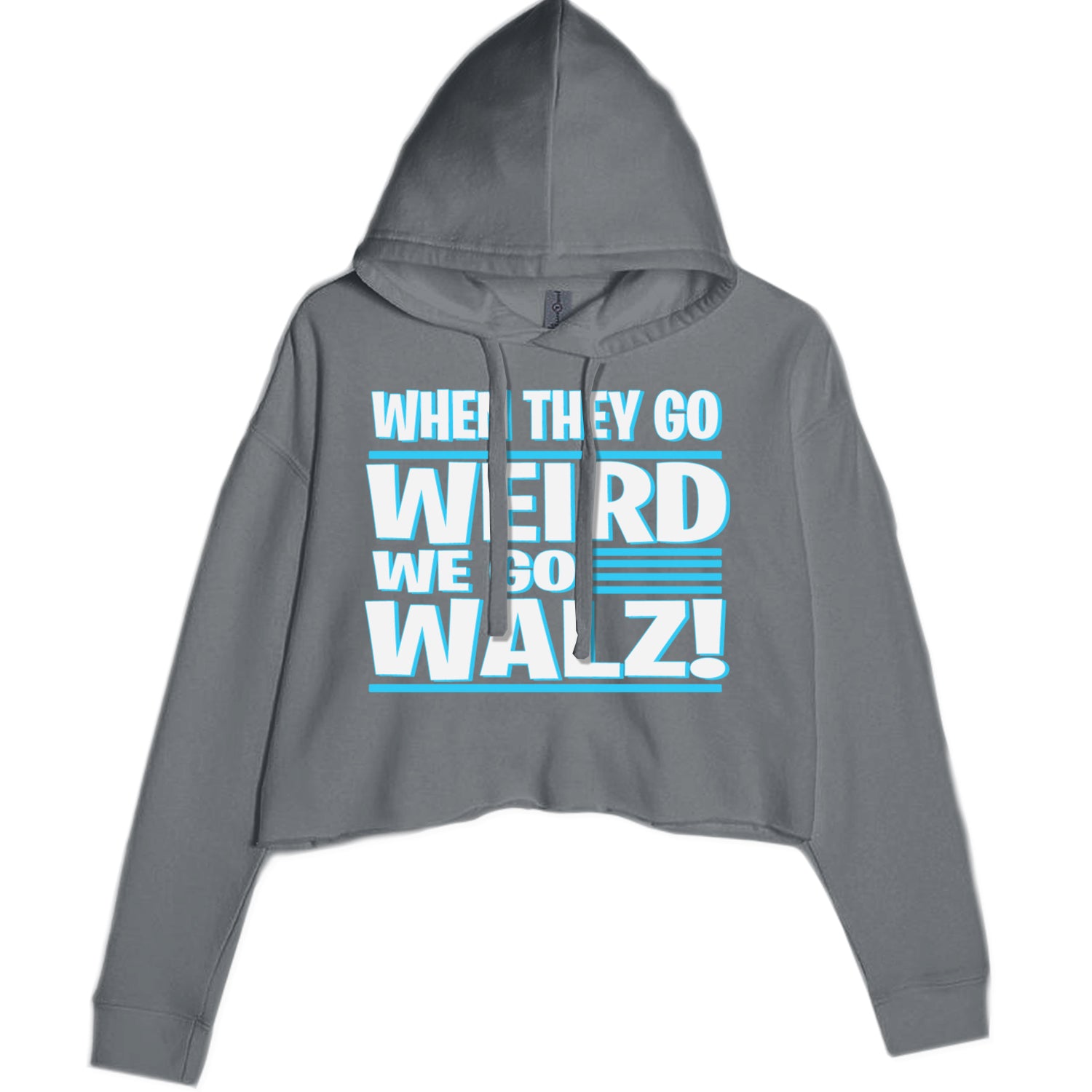 When They Go Weird We Go Walz Cropped Hoodie Sweatshirt Charcoal Grey