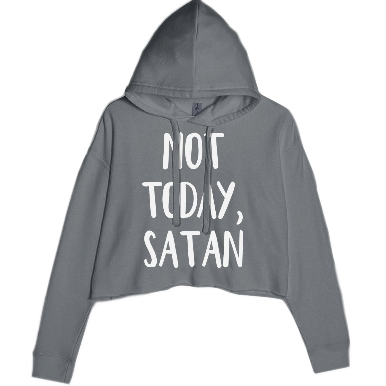 Not Today, Satan Jesus Already Won Cropped Hoodie Sweatshirt Black