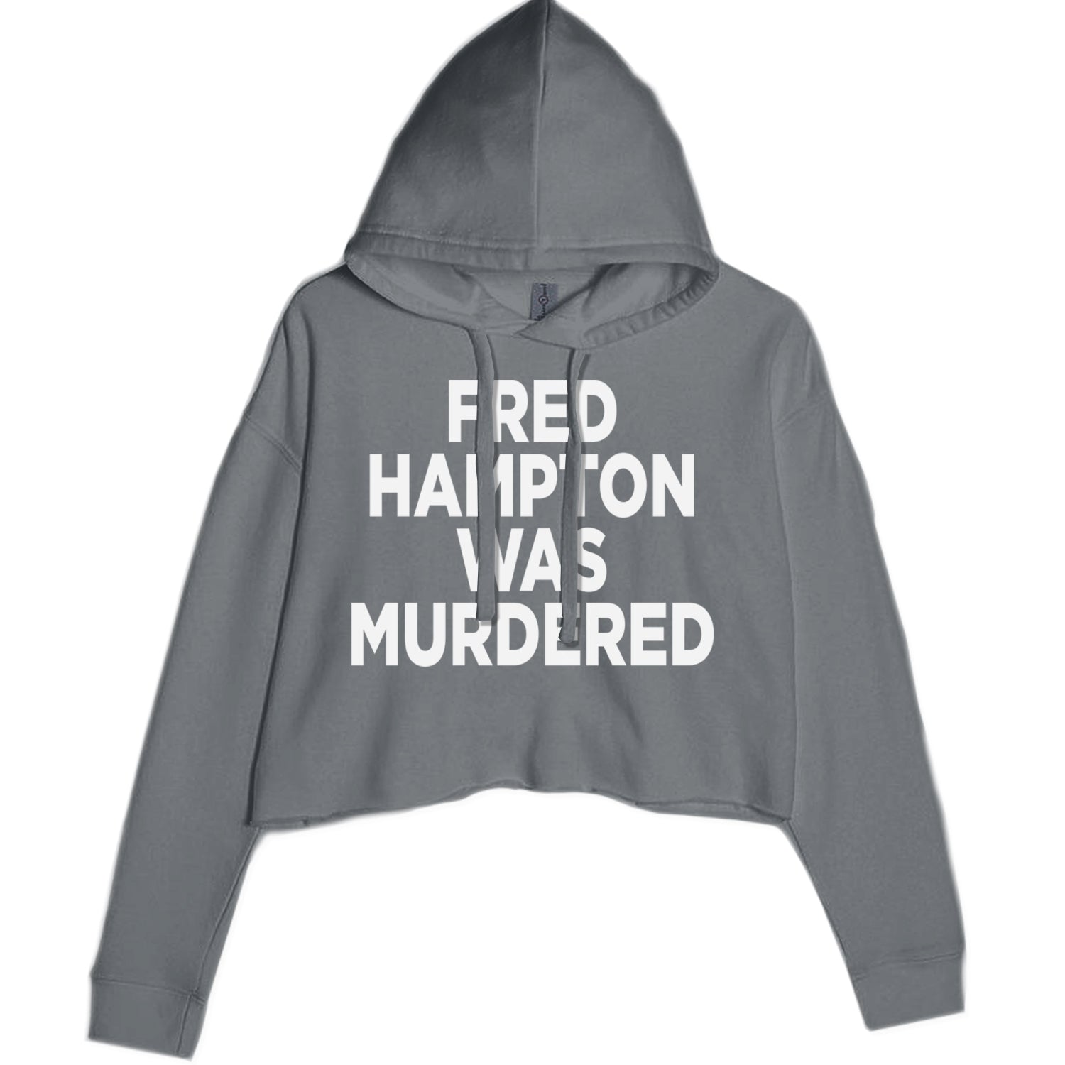 Fred Hampton Was Murdered Cropped Hoodie Sweatshirt Black