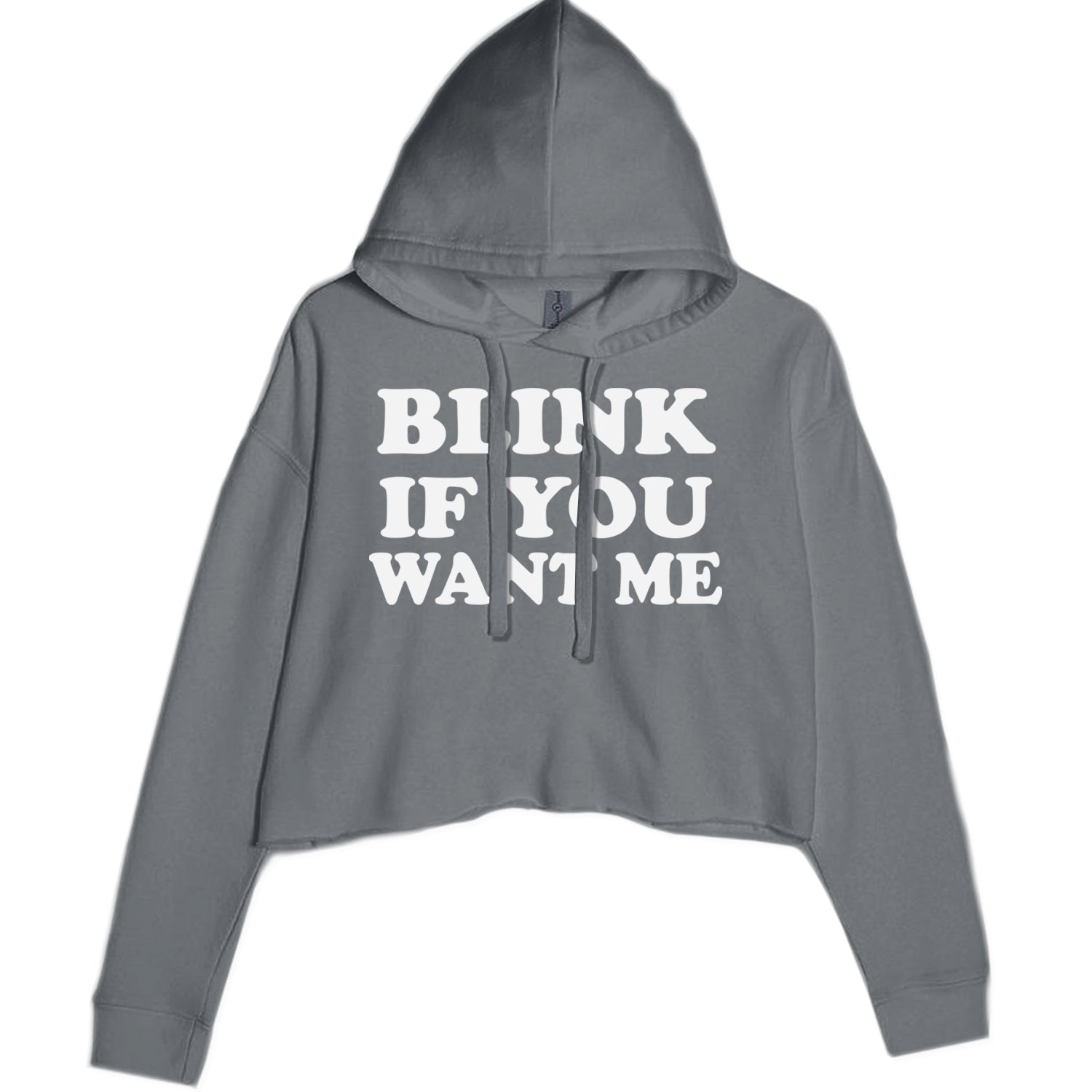 Blink If You Want Me Flirty Cropped Hoodie Sweatshirt Charcoal Grey