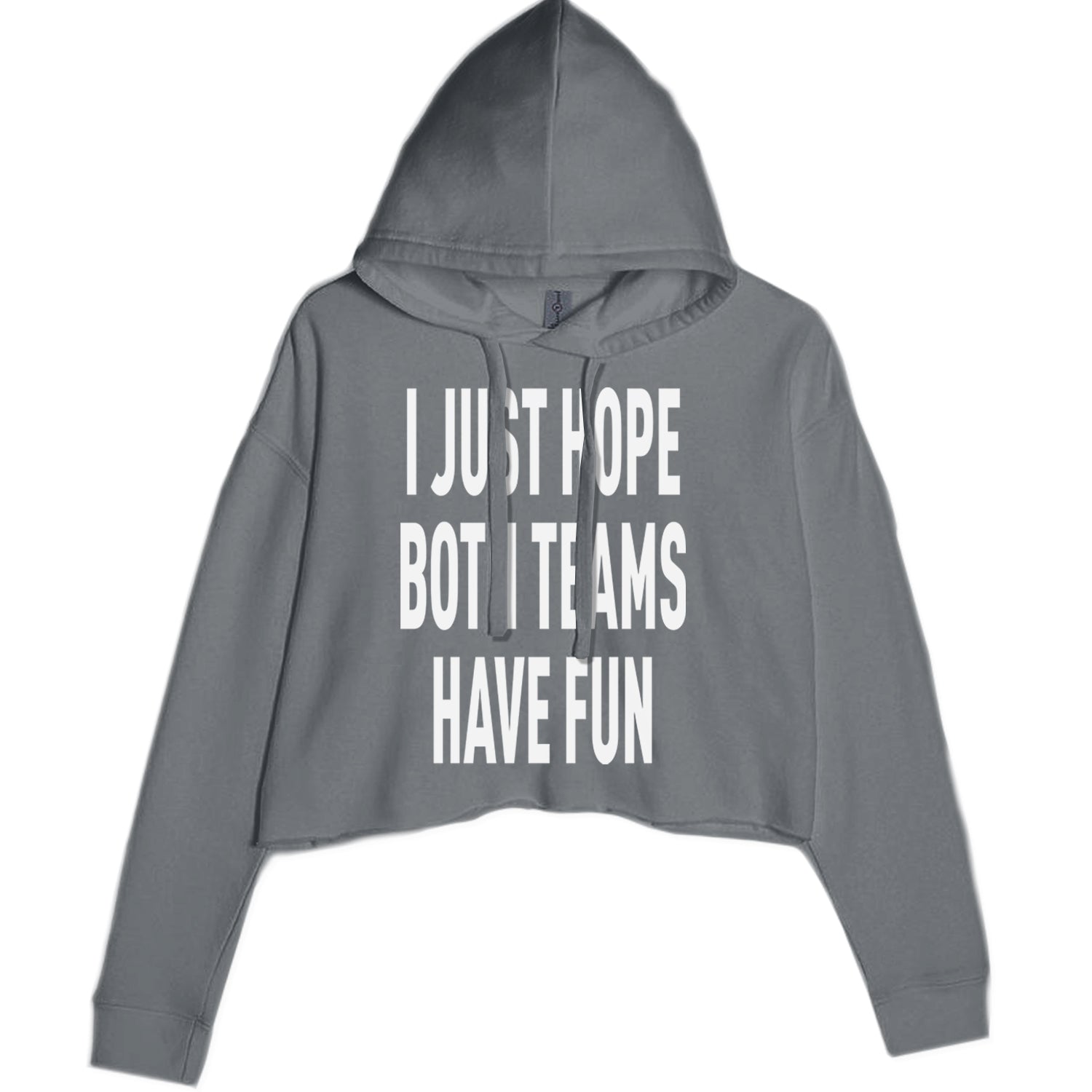 I Just Hope Both Teams Have Fun Sports Cropped Hoodie Sweatshirt Black