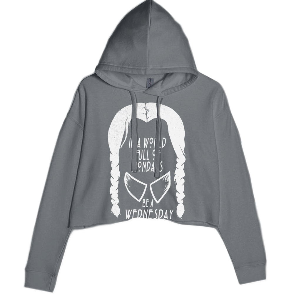 In  A World Full Of Mondays, Be A Wednesday Cropped Hoodie Sweatshirt Charcoal Grey