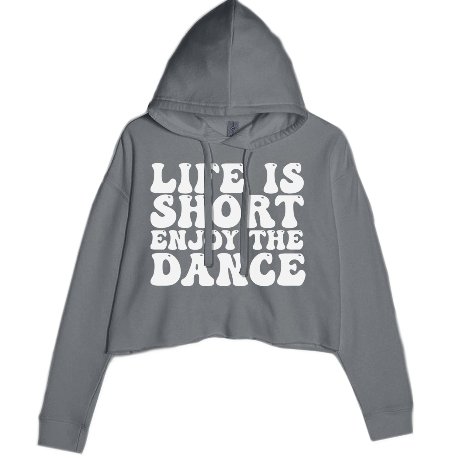 Life Is Short Enjoy The Dance Cropped Hoodie Sweatshirt Black