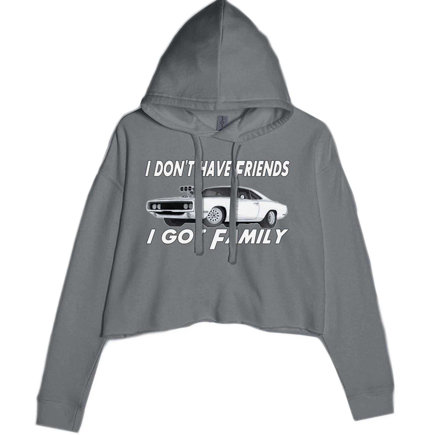 I Don't Have Friends, I Got Family Cropped Hoodie Sweatshirt Black