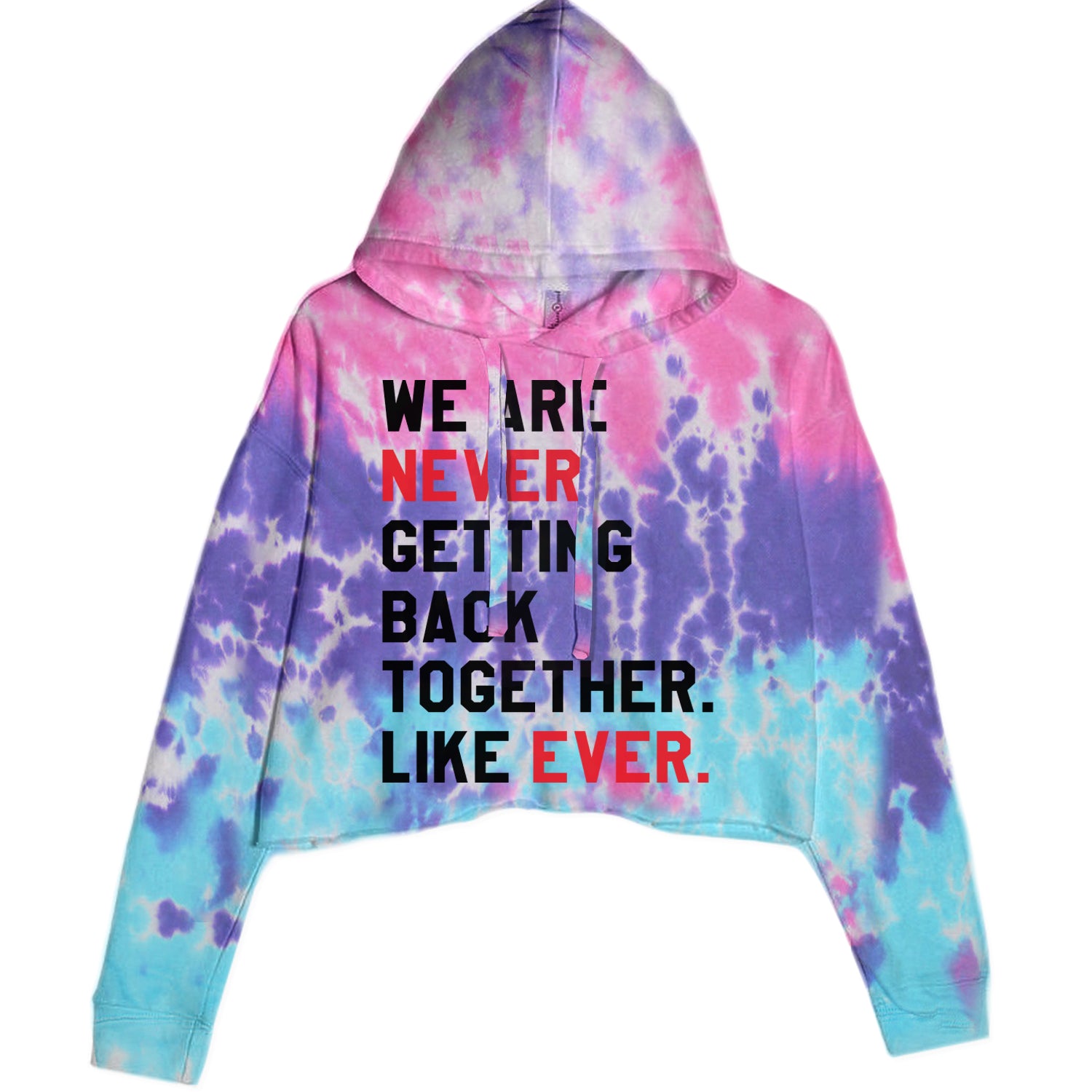 We Are Never Getting Back Together TTPD Eras Outfit Cropped Hoodie Sweatshirt Cotton Candy