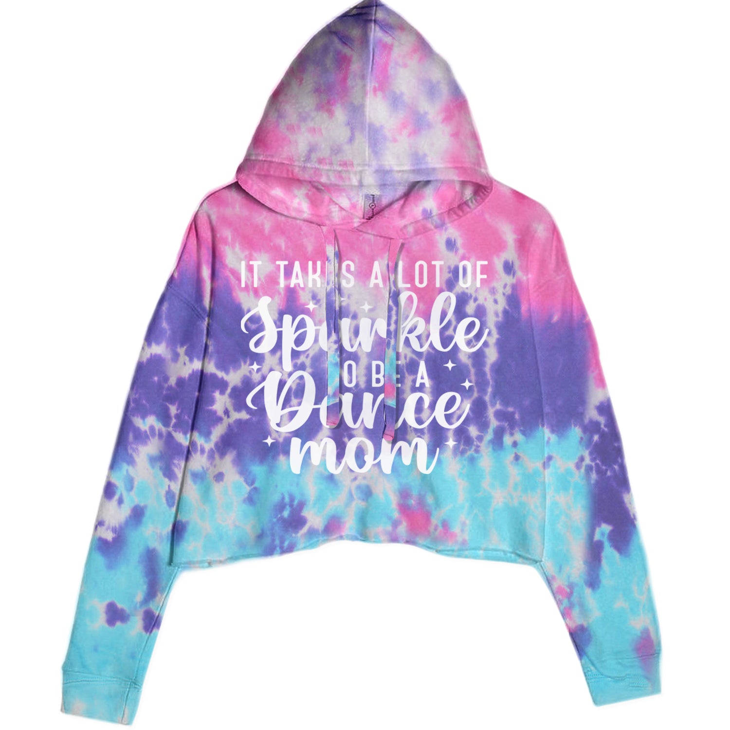 It Takes A Lot Of Sparkle To Be A Dance Mom Cropped Hoodie Sweatshirt Cotton Candy