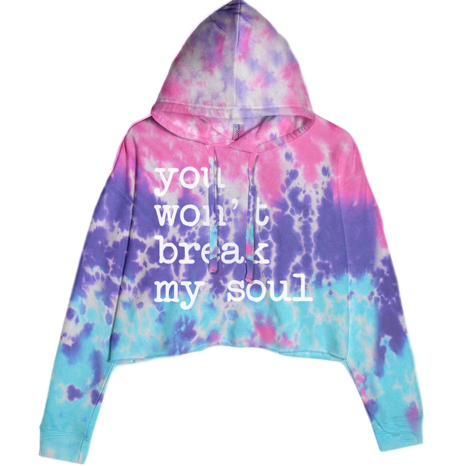 You Won't Break My Soul  Cropped Hoodie Sweatshirt Cotton Candy