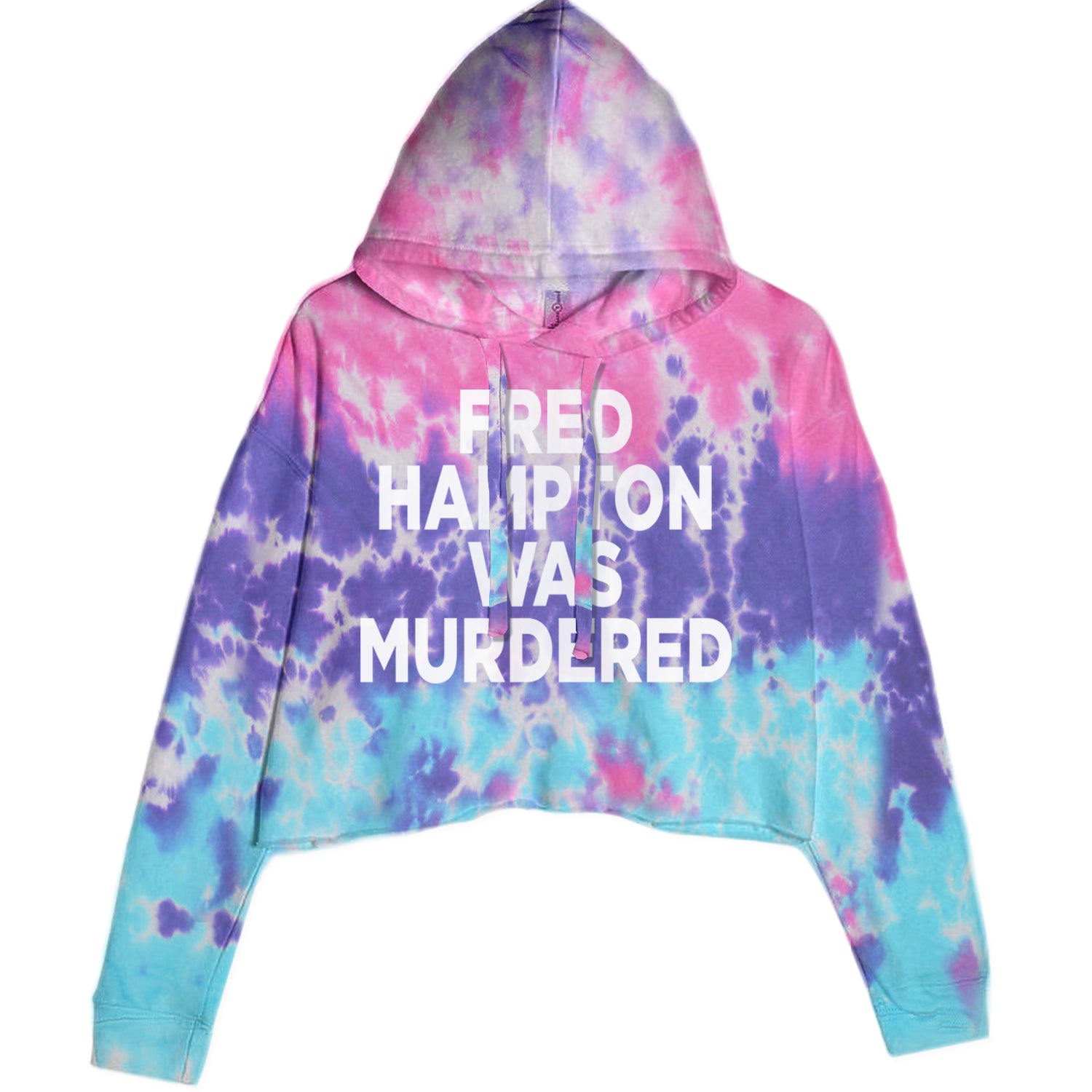 Fred Hampton Was Murdered Cropped Hoodie Sweatshirt Cotton Candy