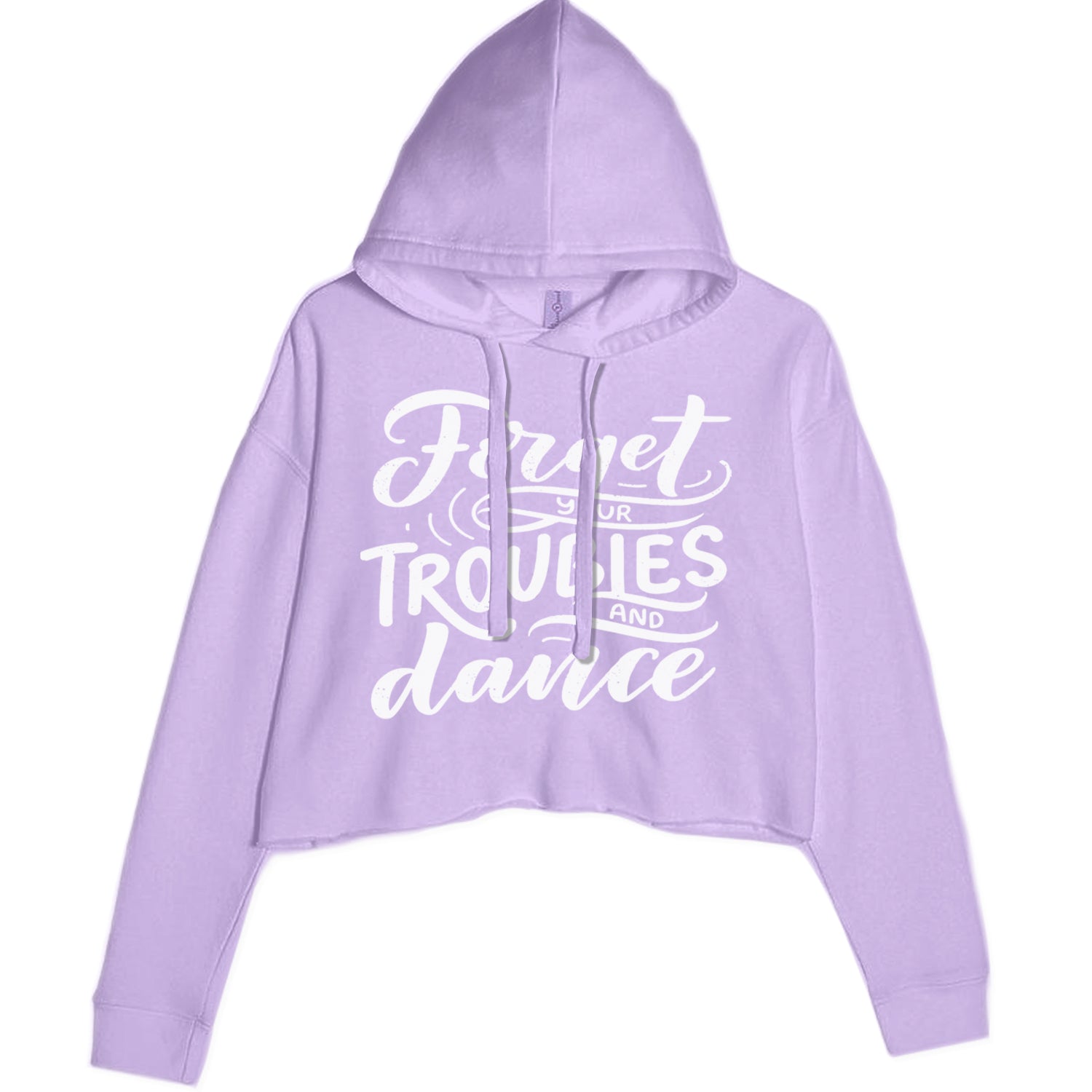 Forget Your Troubles and Dance Cropped Hoodie Sweatshirt Lavender