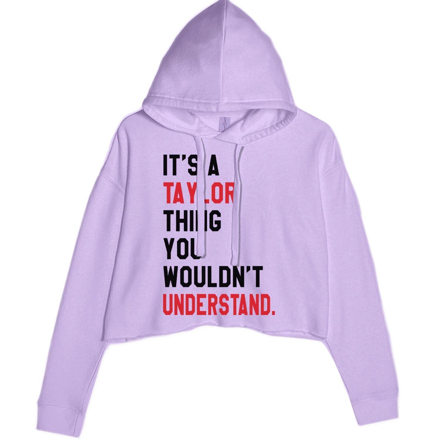 You Wouldn't Understand It's A Taylor Thing TTPD Cropped Hoodie Sweatshirt Lavender