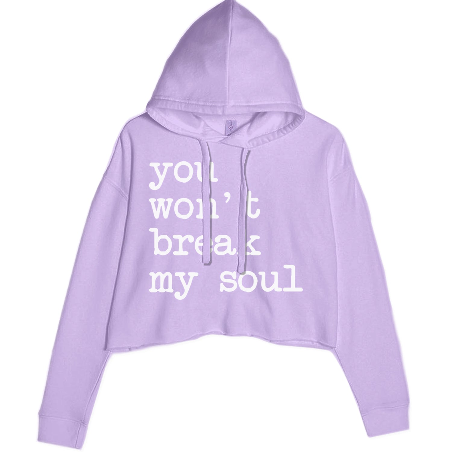 You Won't Break My Soul  Cropped Hoodie Sweatshirt Lavender