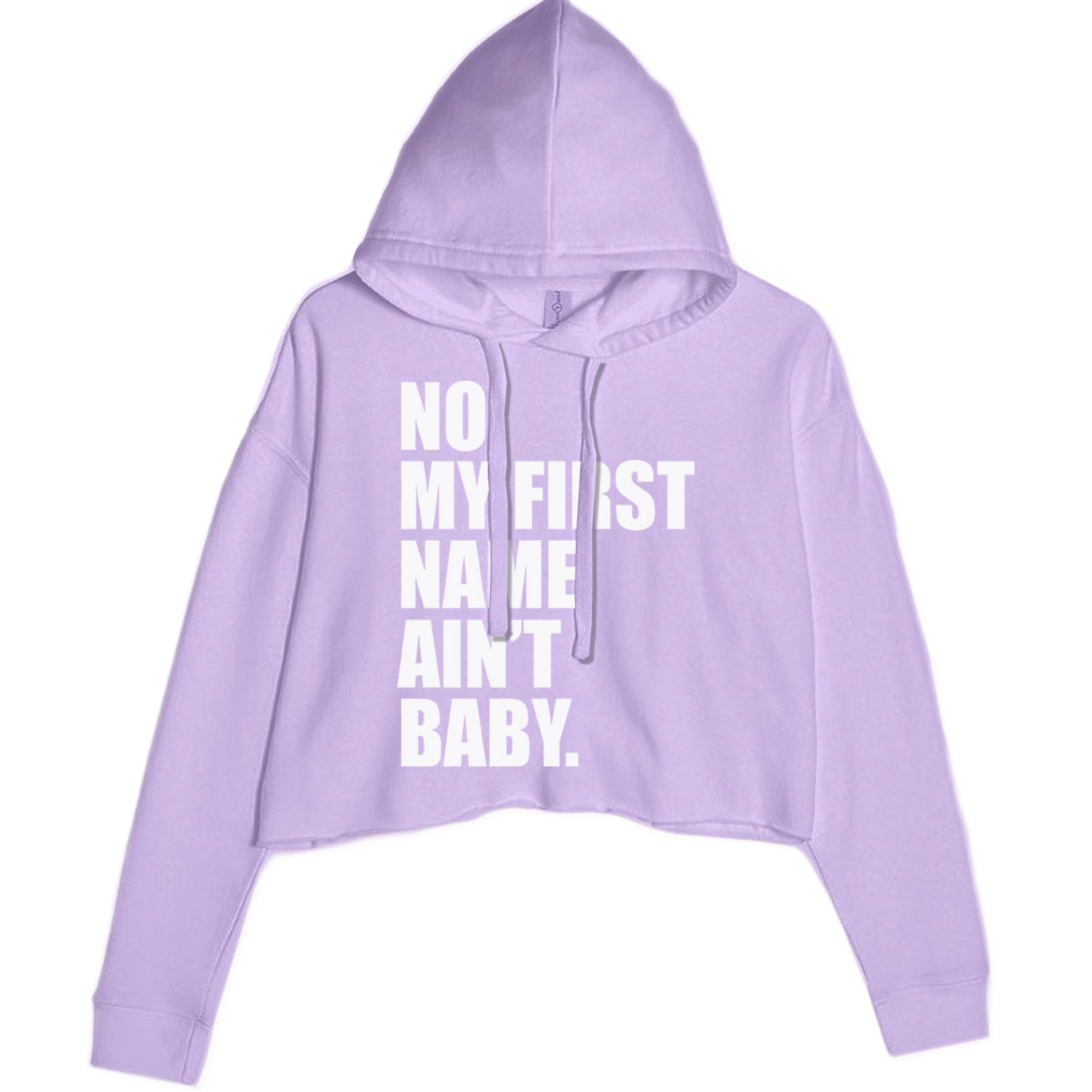 No My First Name Ain't Baby Together Again Cropped Hoodie Sweatshirt Lavender